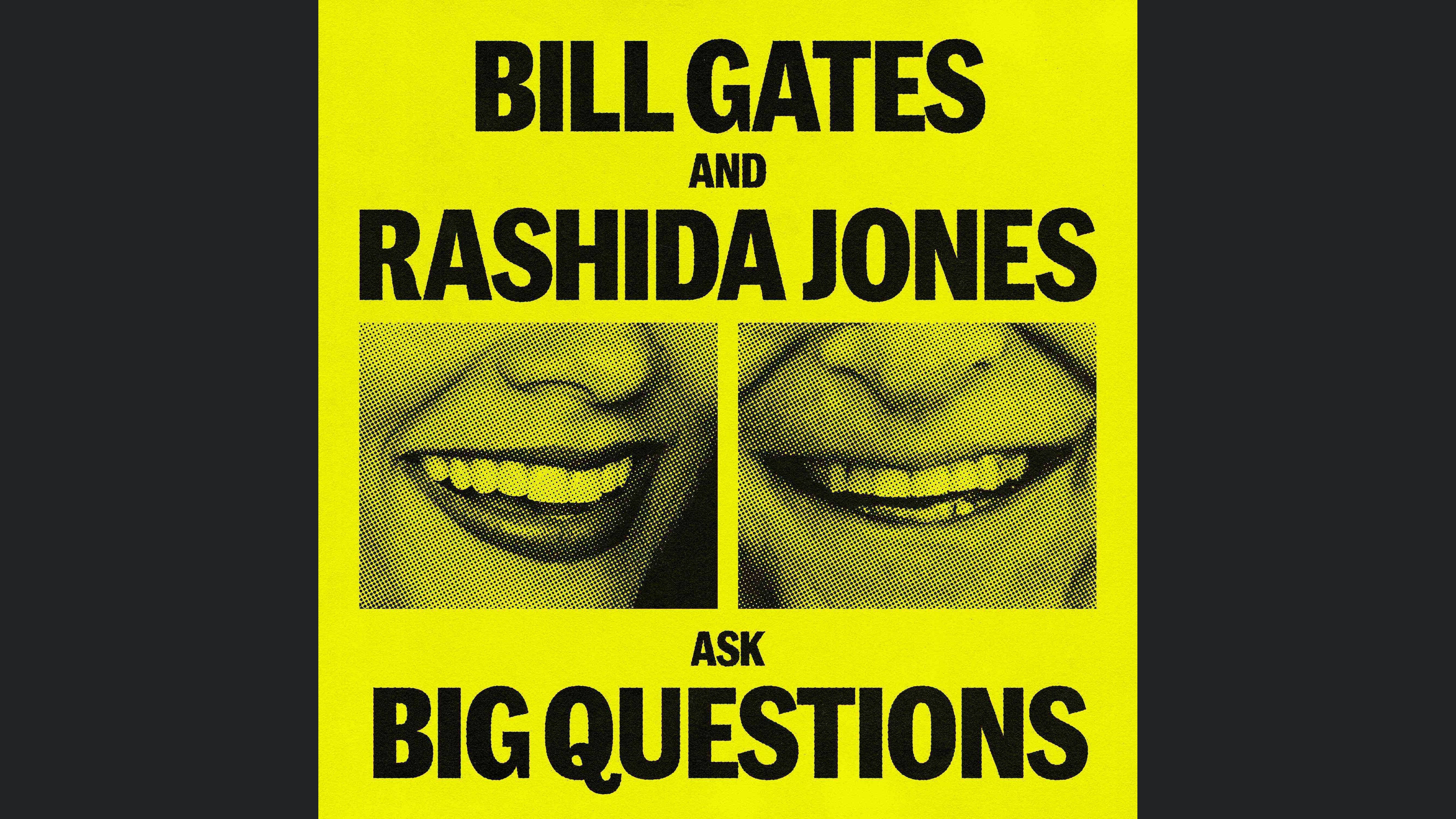Bill Gates and Rashida Jones Ask Big Questions