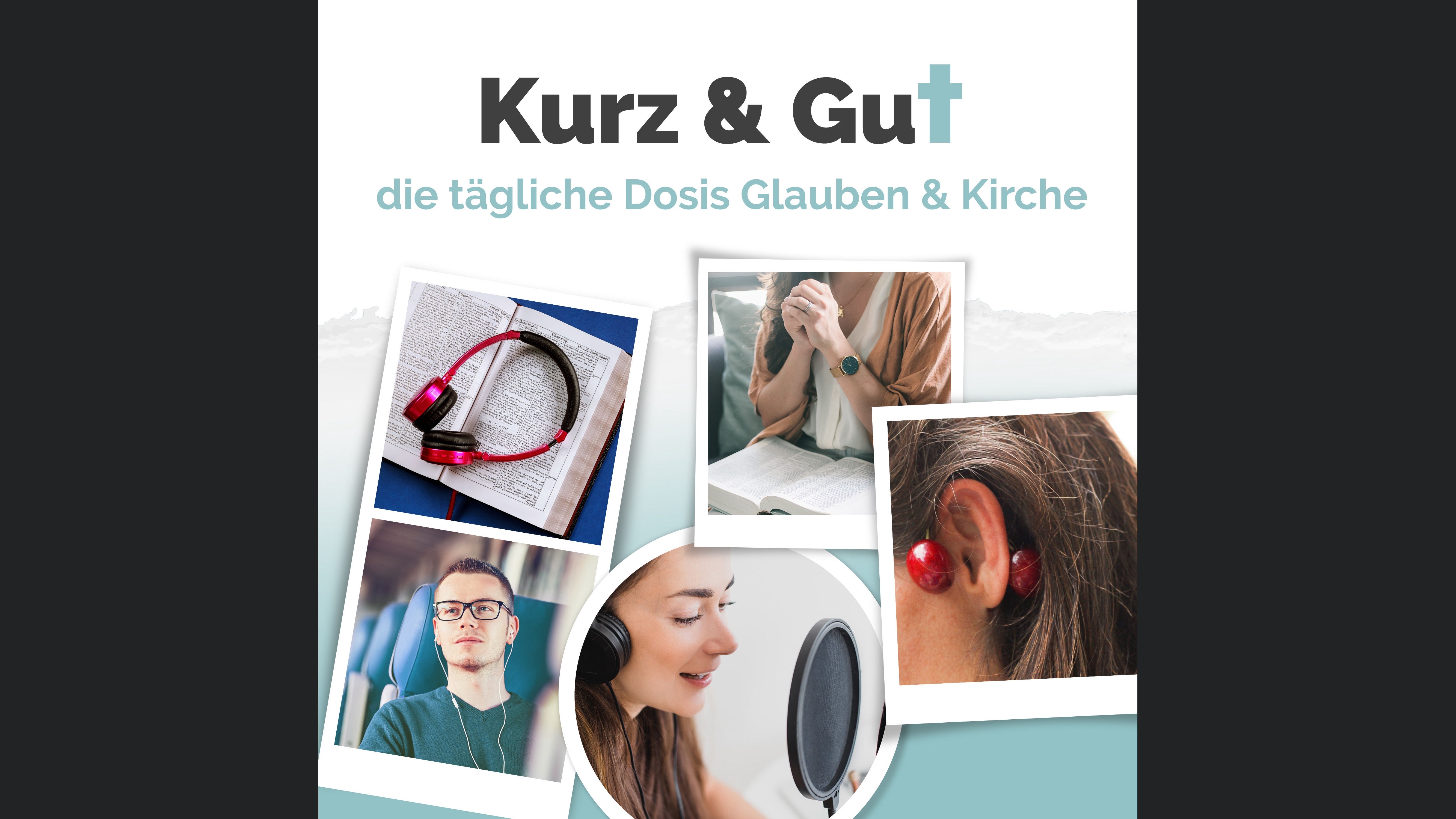 Kurz & gut - die tägliche Dosis Glauben & Kirche