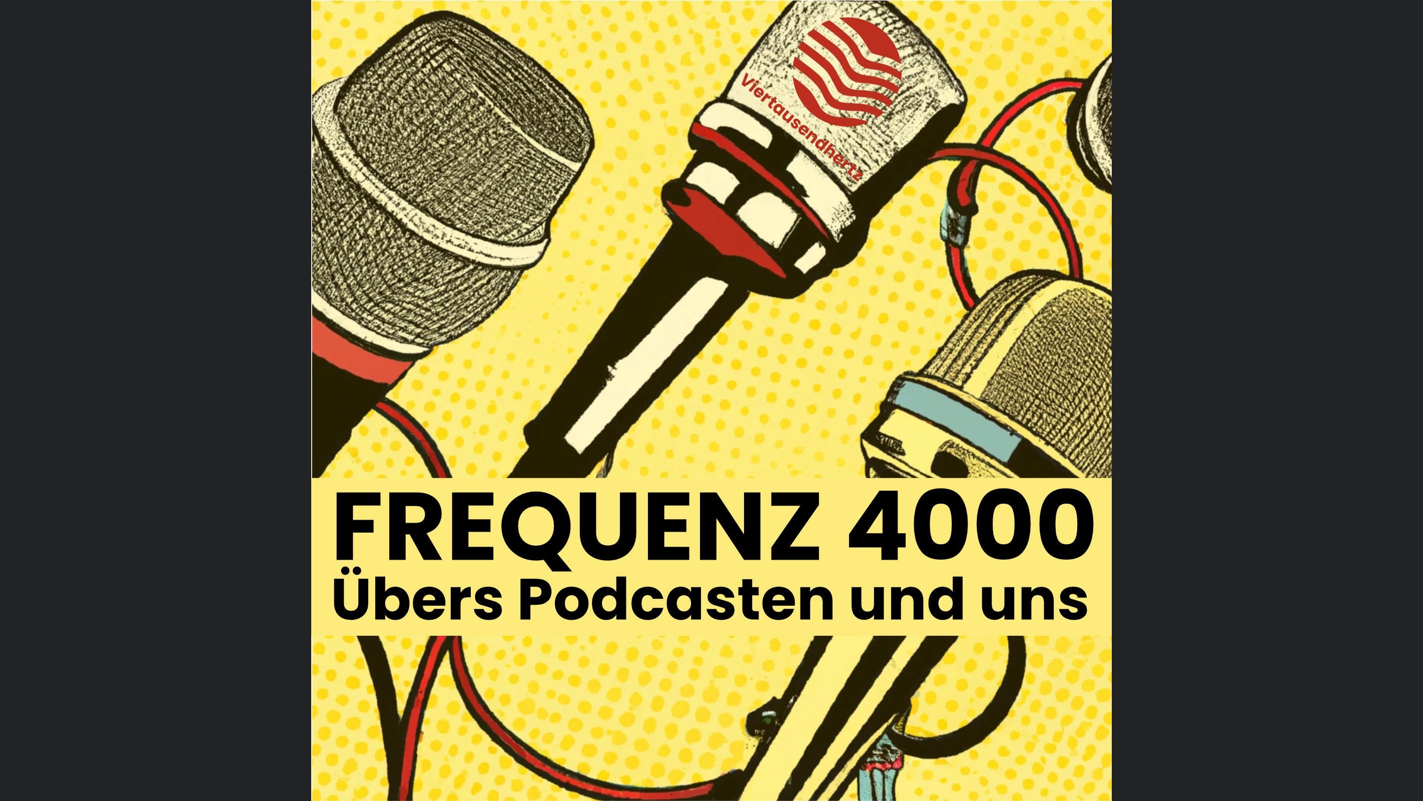 Frequenz 4000 | Übers Podcasten und uns