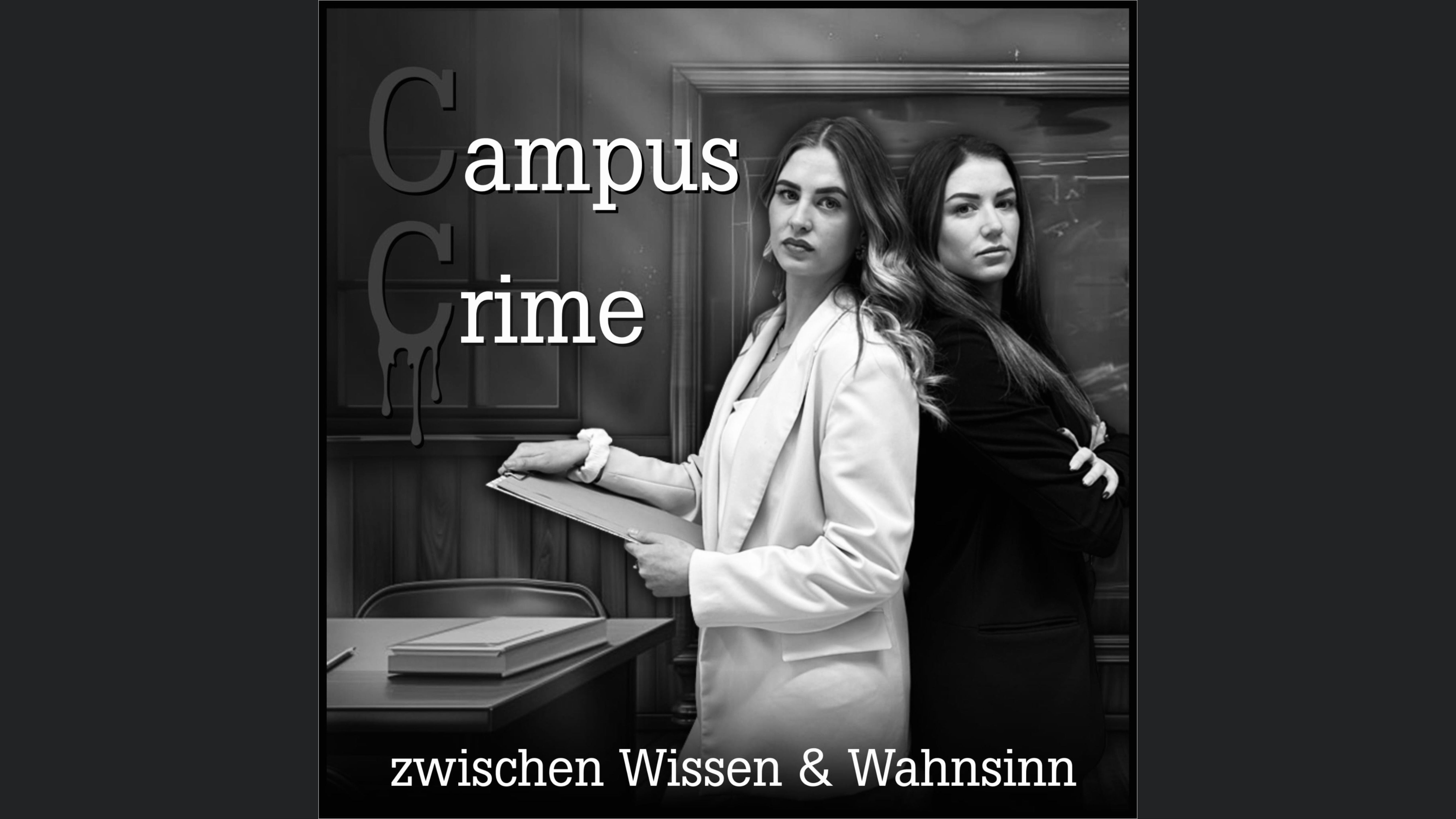 Campus Crime - Zwischen Wissen und Wahnsinn
