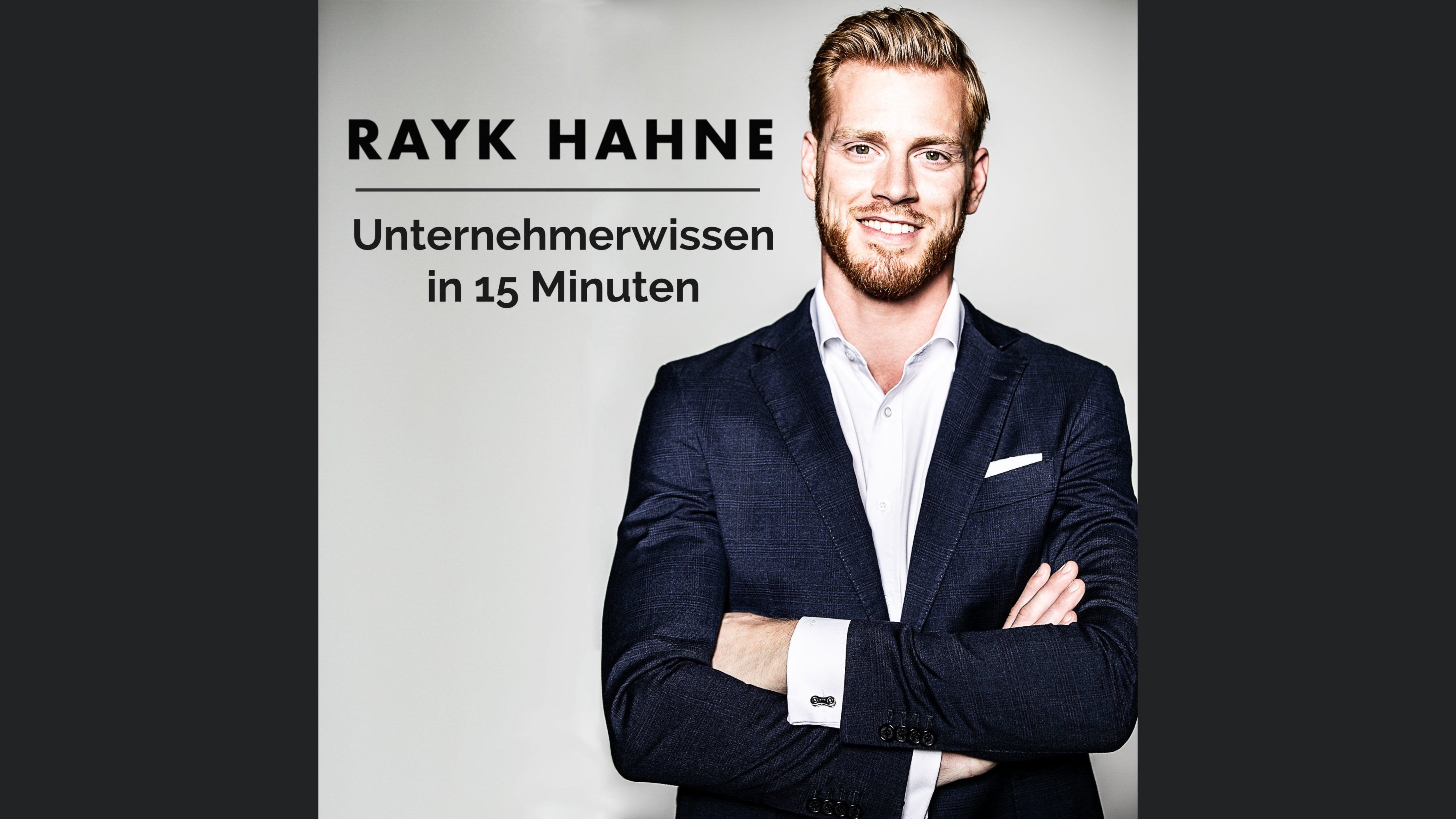 Unternehmerwissen in 15 Minuten - Mit Rayk Hahne