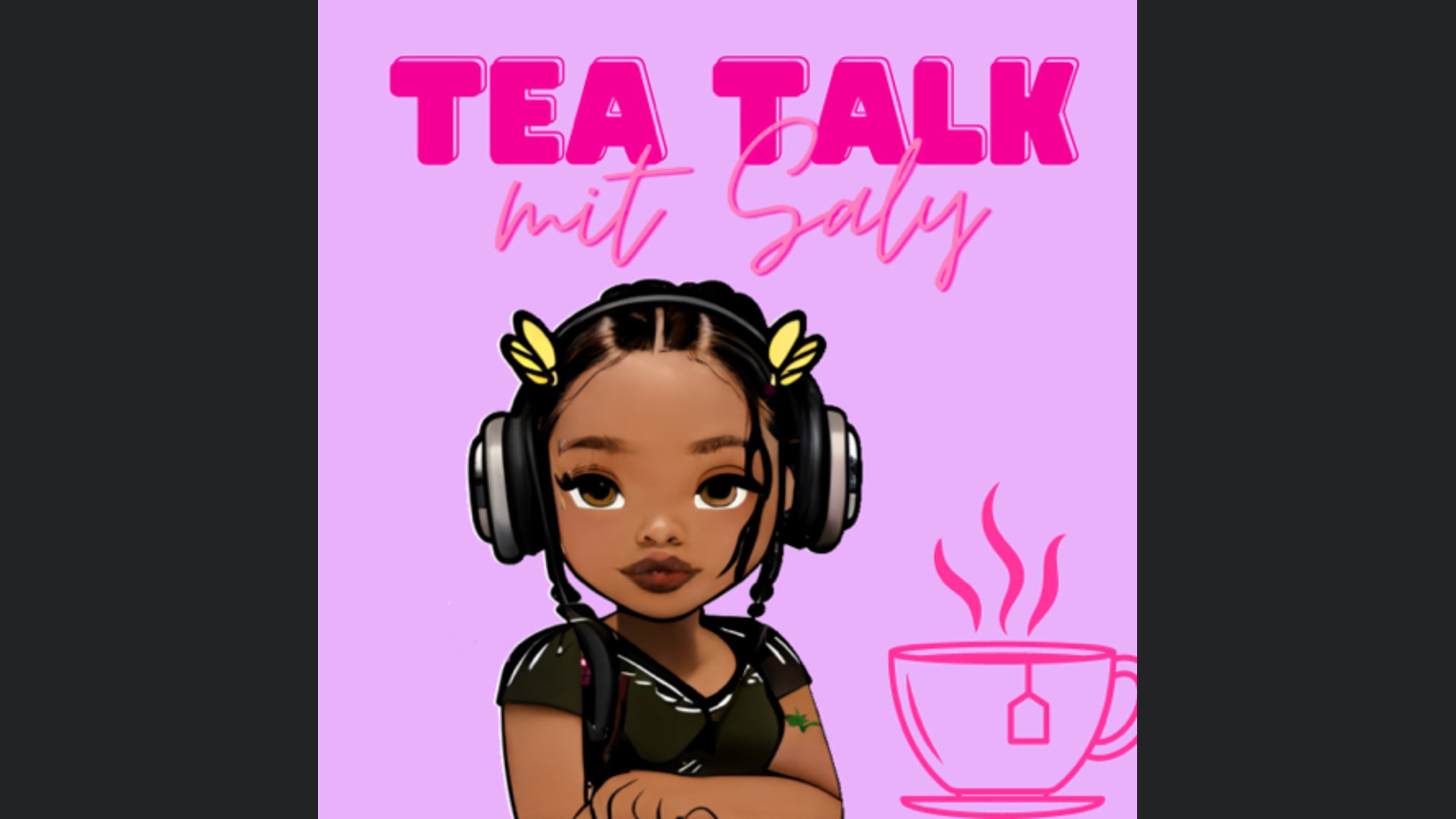 Tea Talk Mit Saly