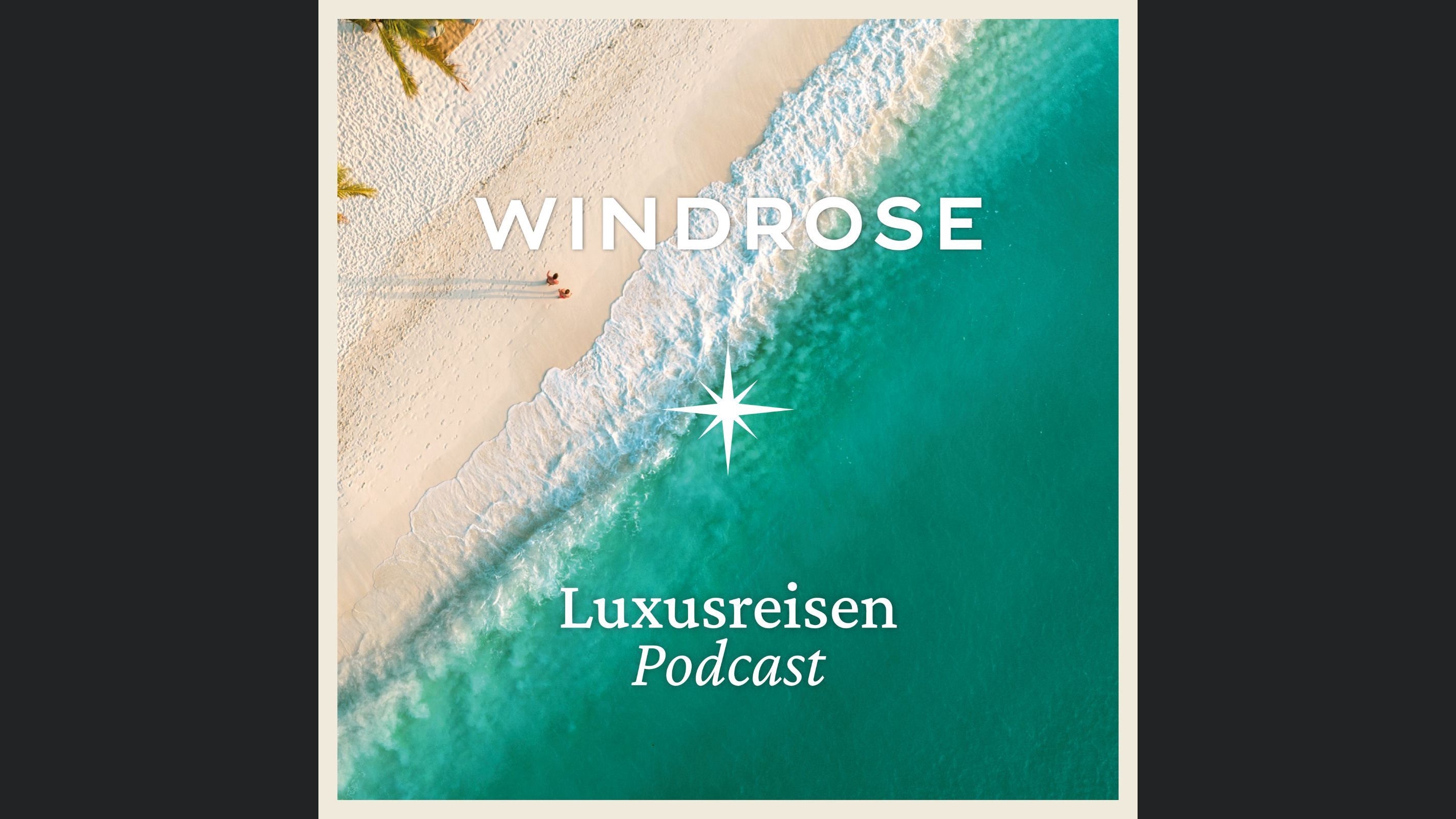 Windrose Luxusreisen Podcast