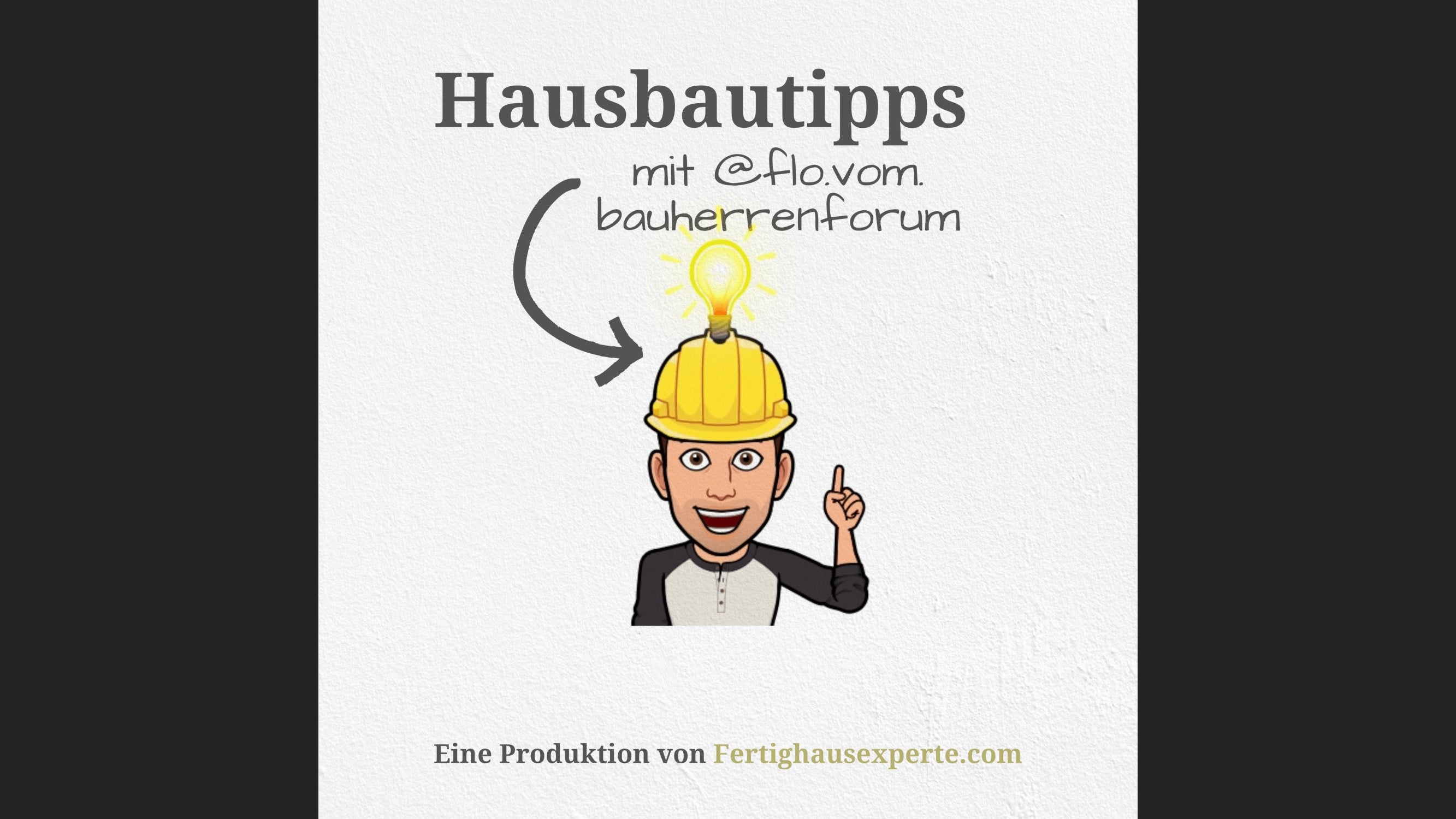 Hausbautipps mit flo.vom.bauherrenforum by fertighausexperte.com