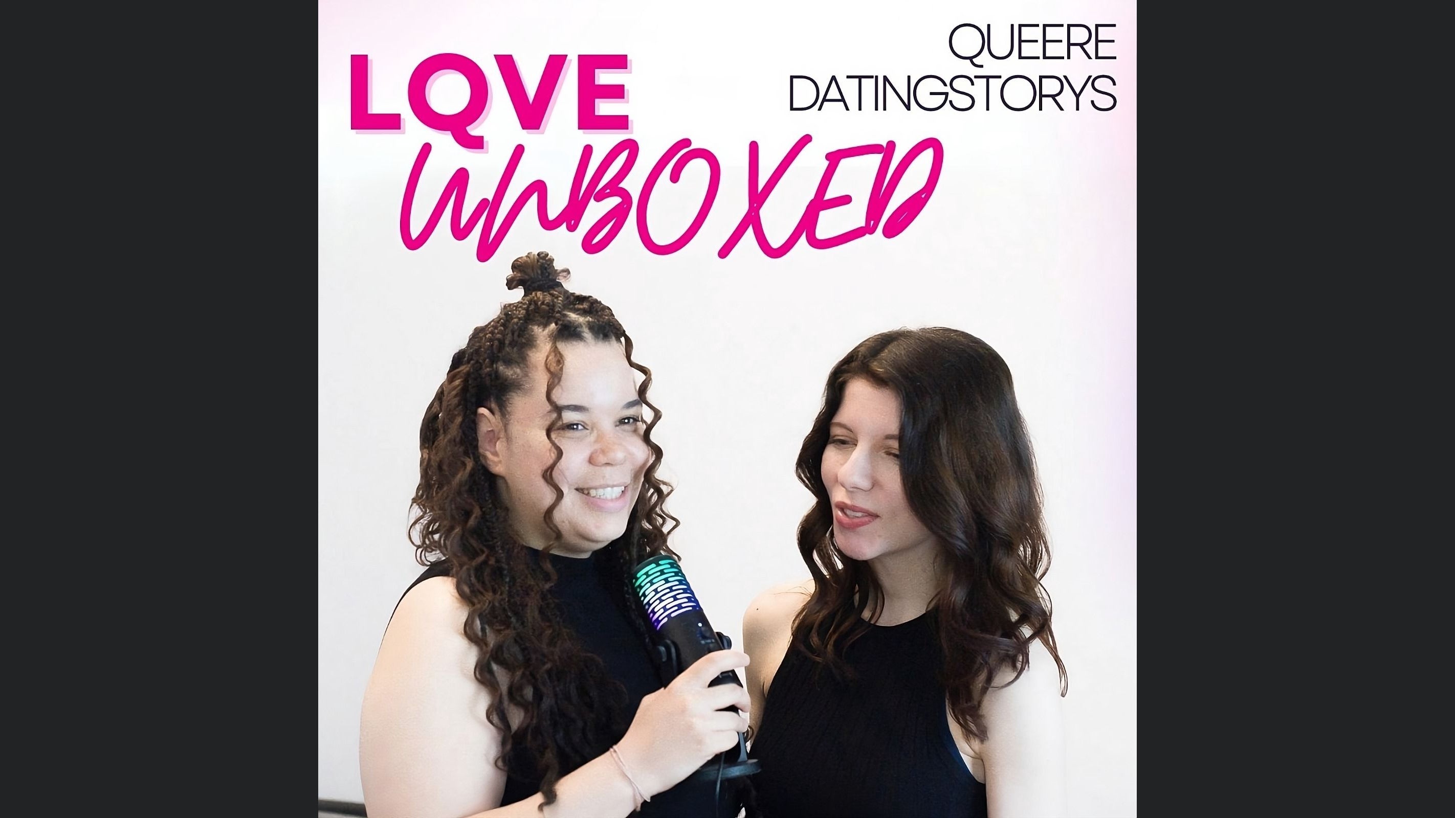LQVE UNBOXED: Queere Datingstorys