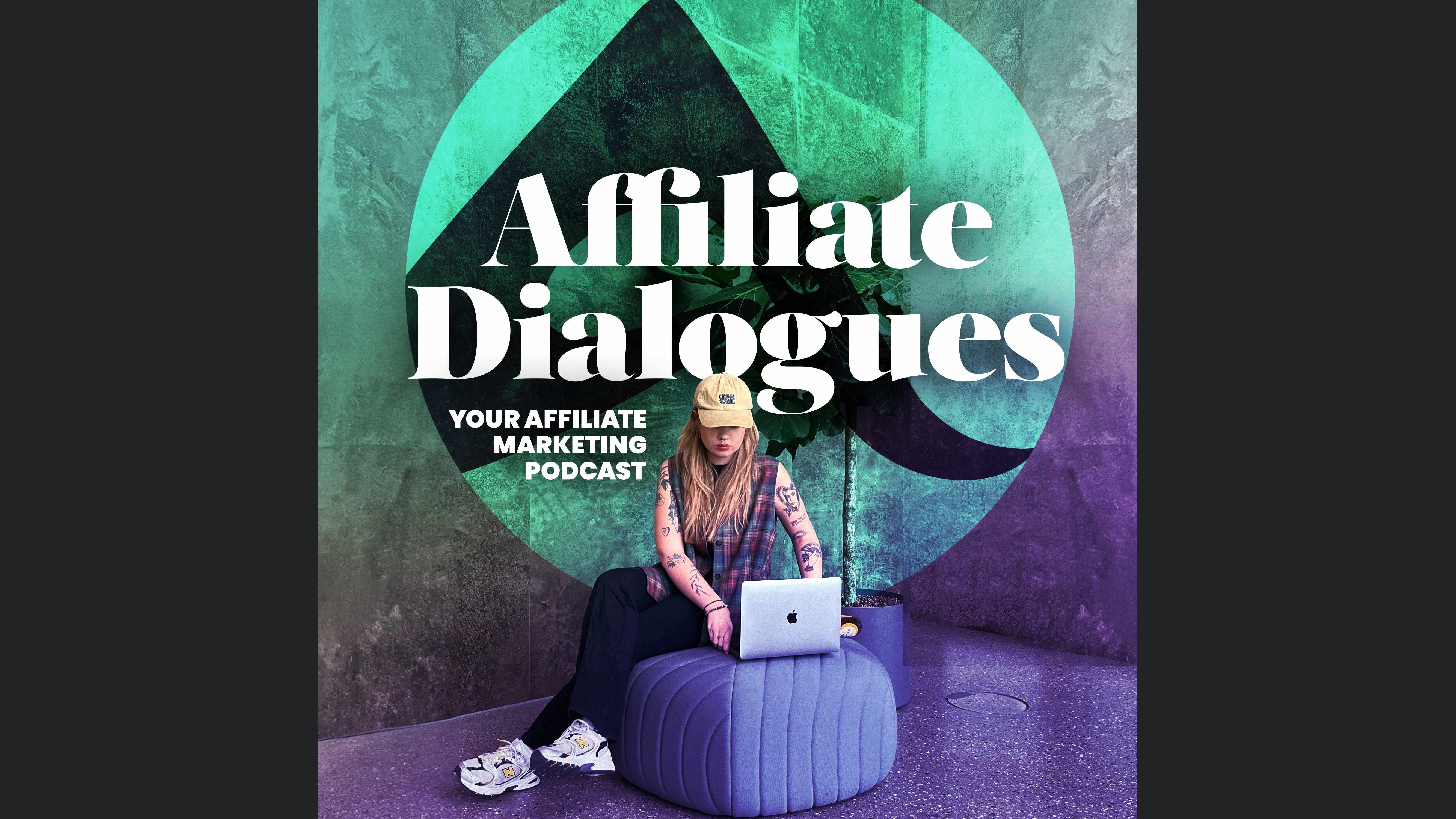 Affiliate Dialogues