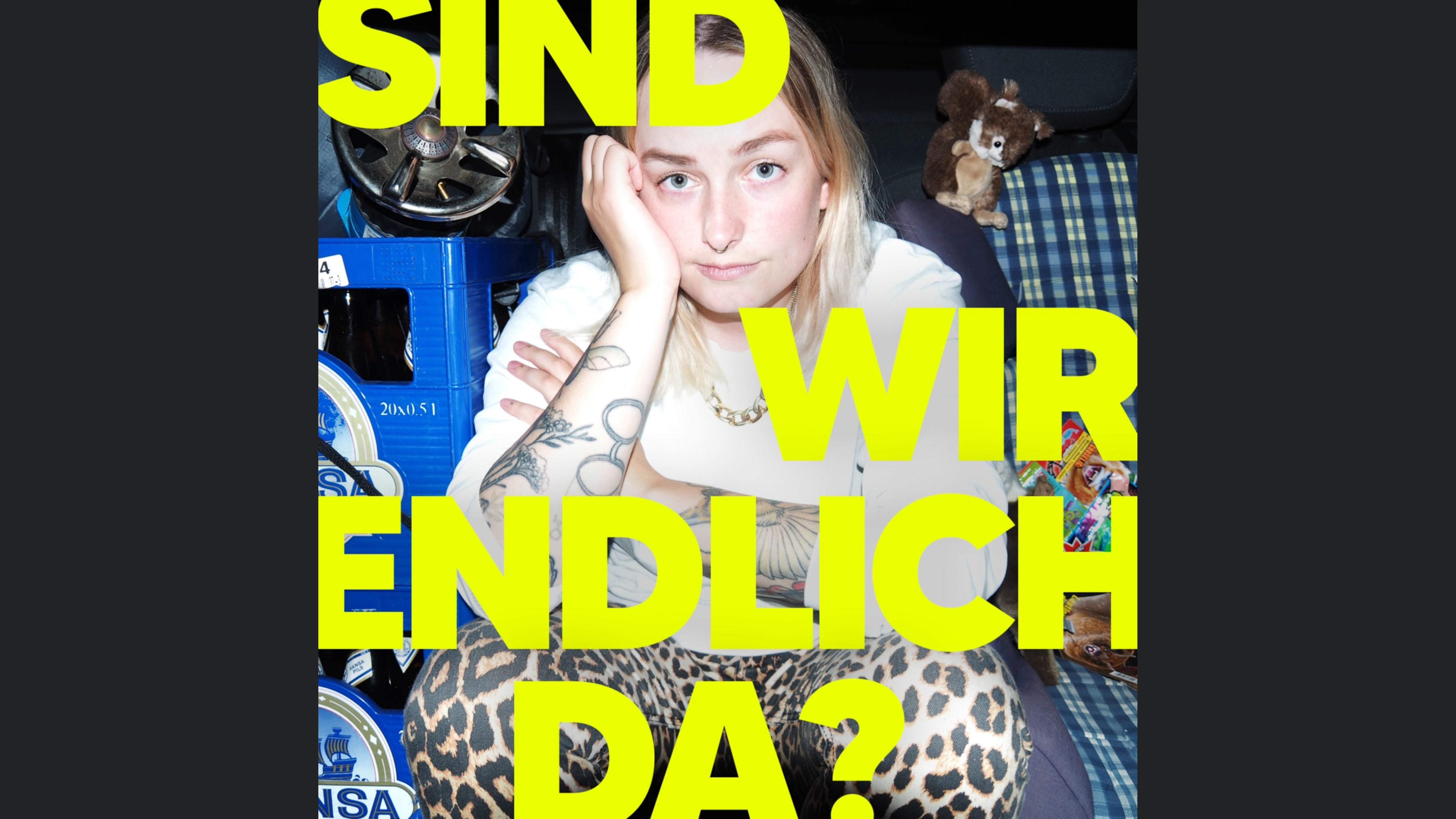SIND WIR ENDLICH DA? Übers (Nicht-)Erwachsensein
