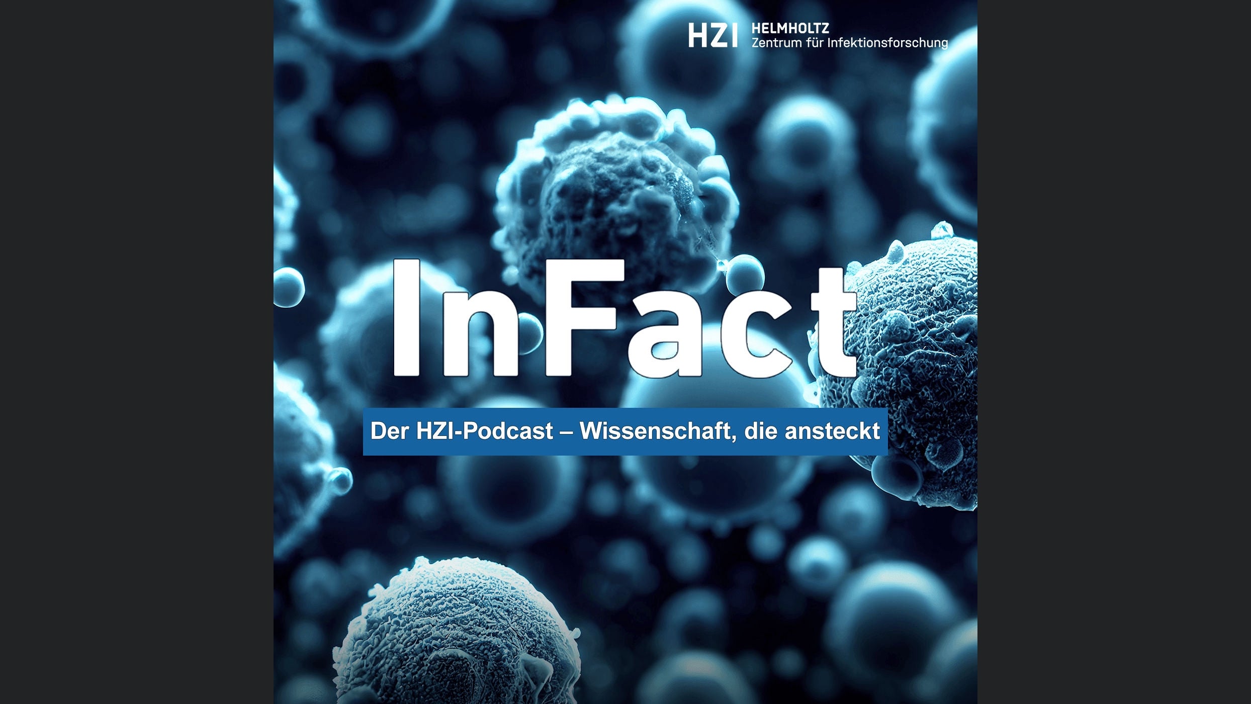 InFact - Der HZI-Podcast. Wissenschaft, die ansteckt.