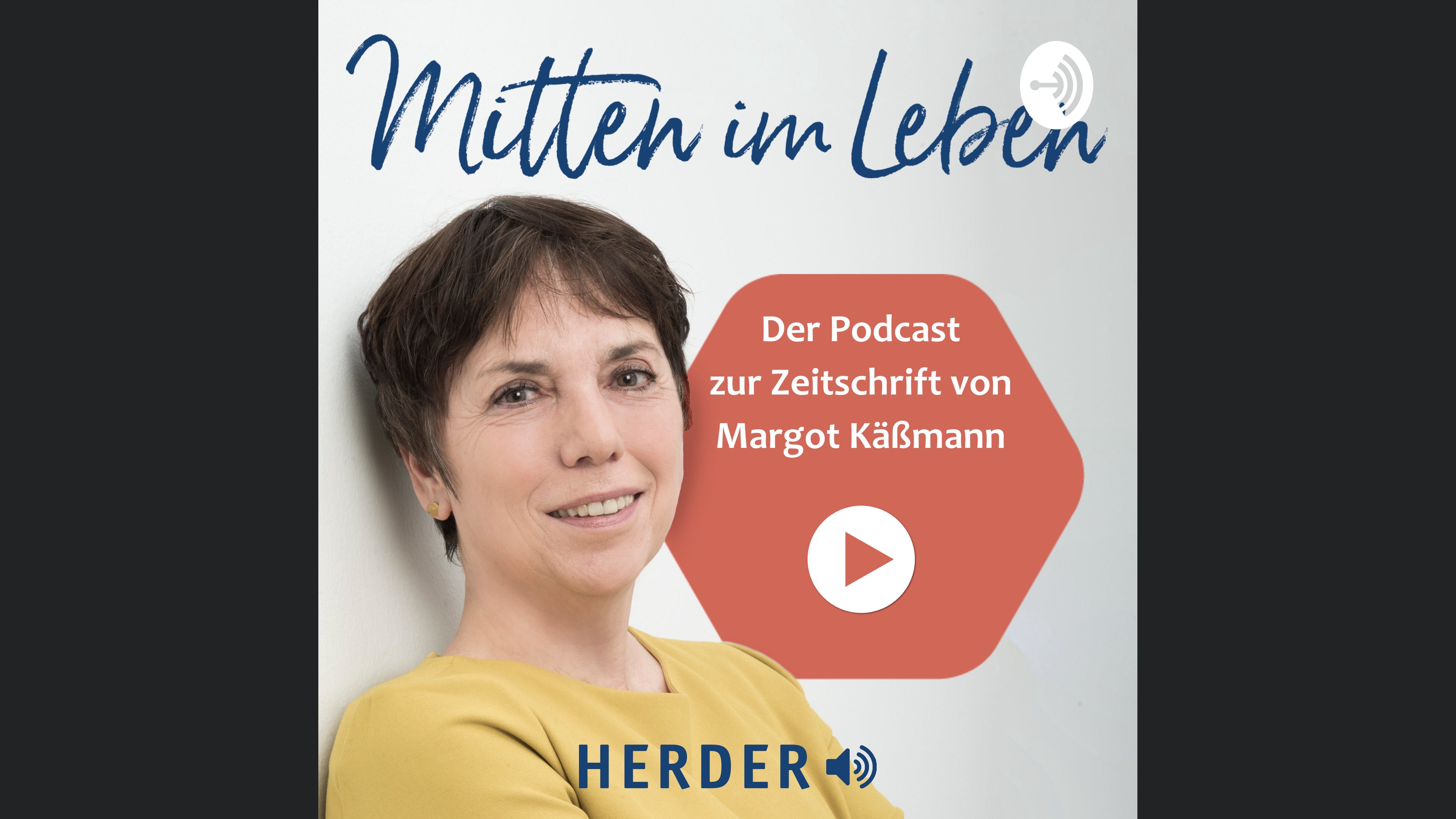 Margot Käßmann – Der Podcast zur Zeitschrift „Mitten im Leben“