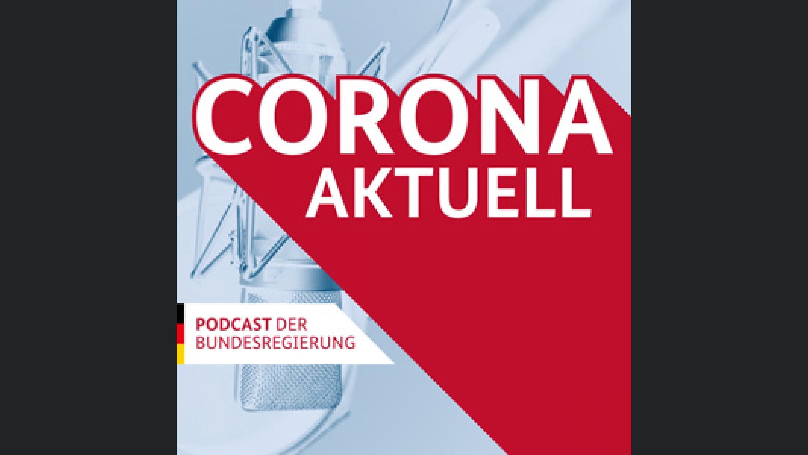 Corona aktuell – der Podcast der Bundesregierung