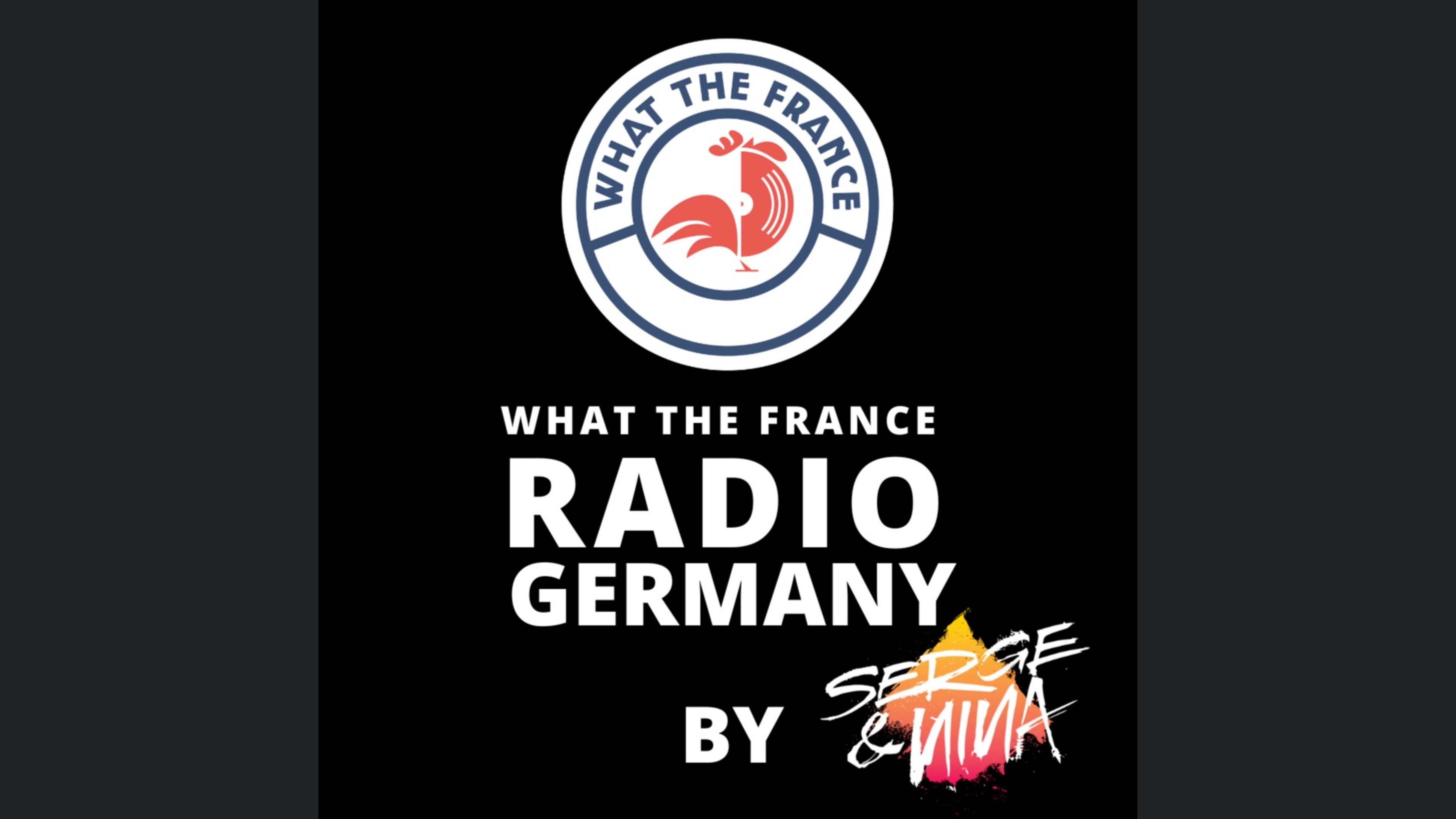 What the France Radio Show Germany by Serge&Nina