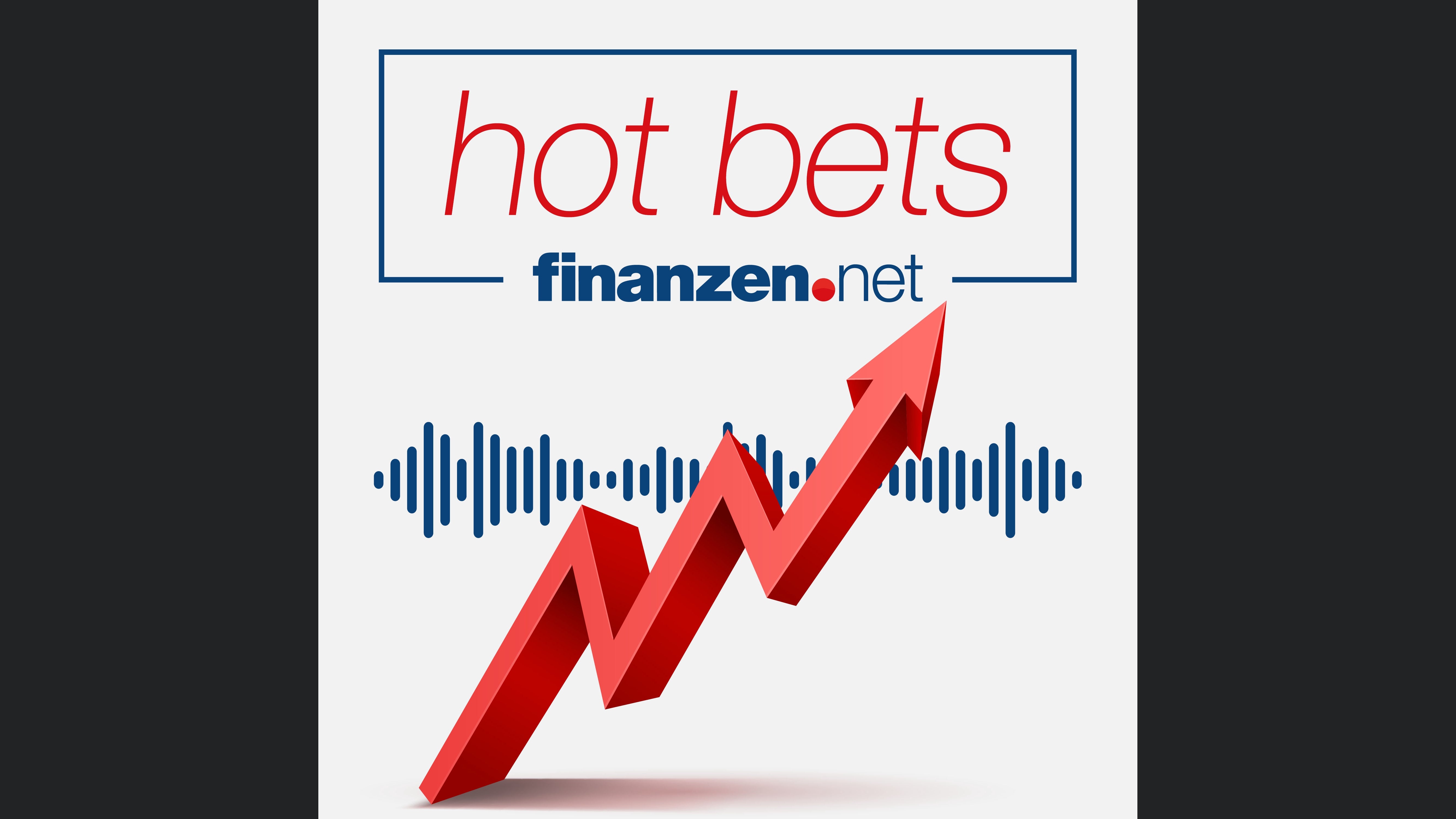 Hot Bets - der Podcast über heiße Aktien