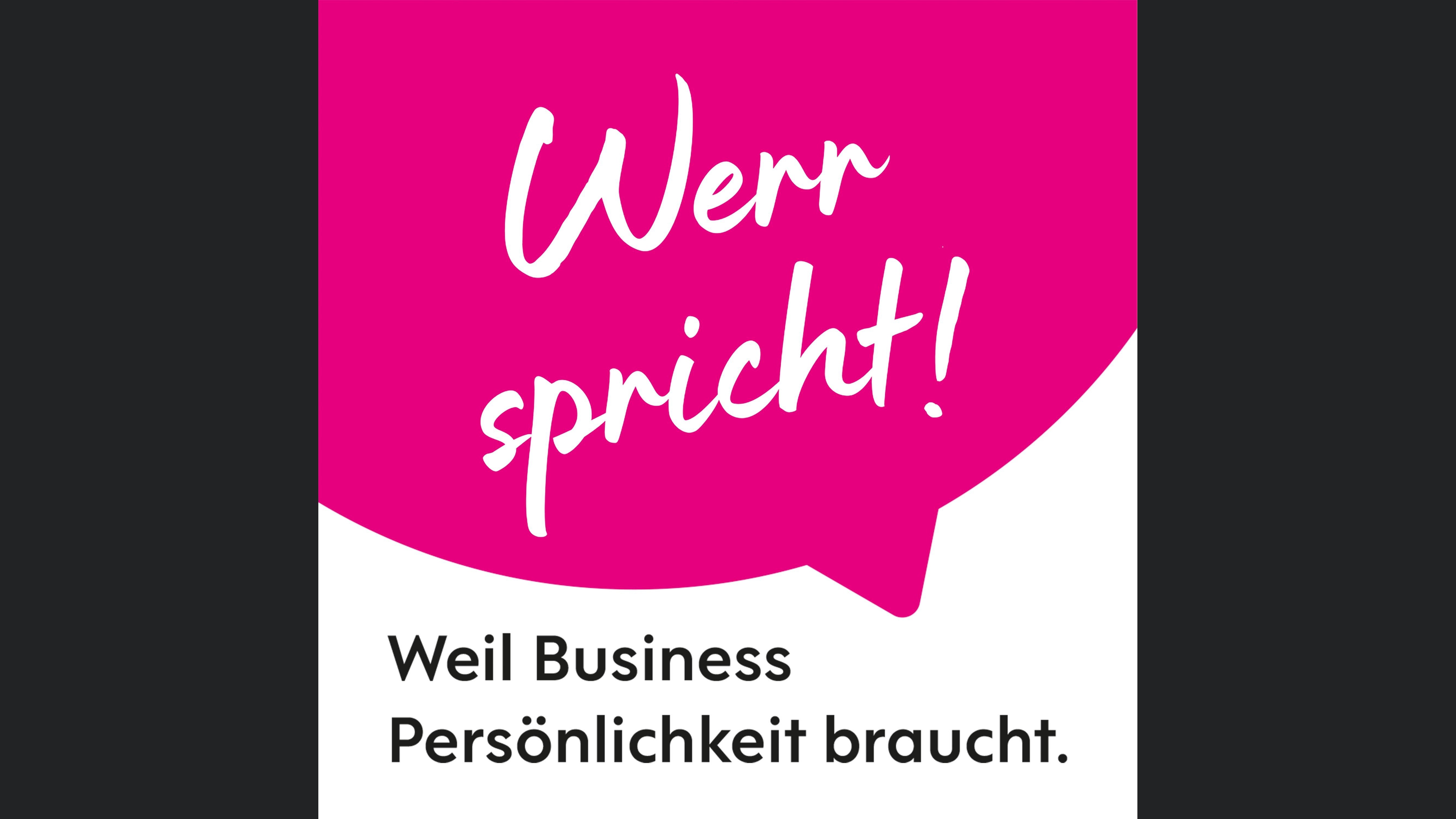 Werr spricht! Unternehmenserfolg durch klare Werte und authentisches Business