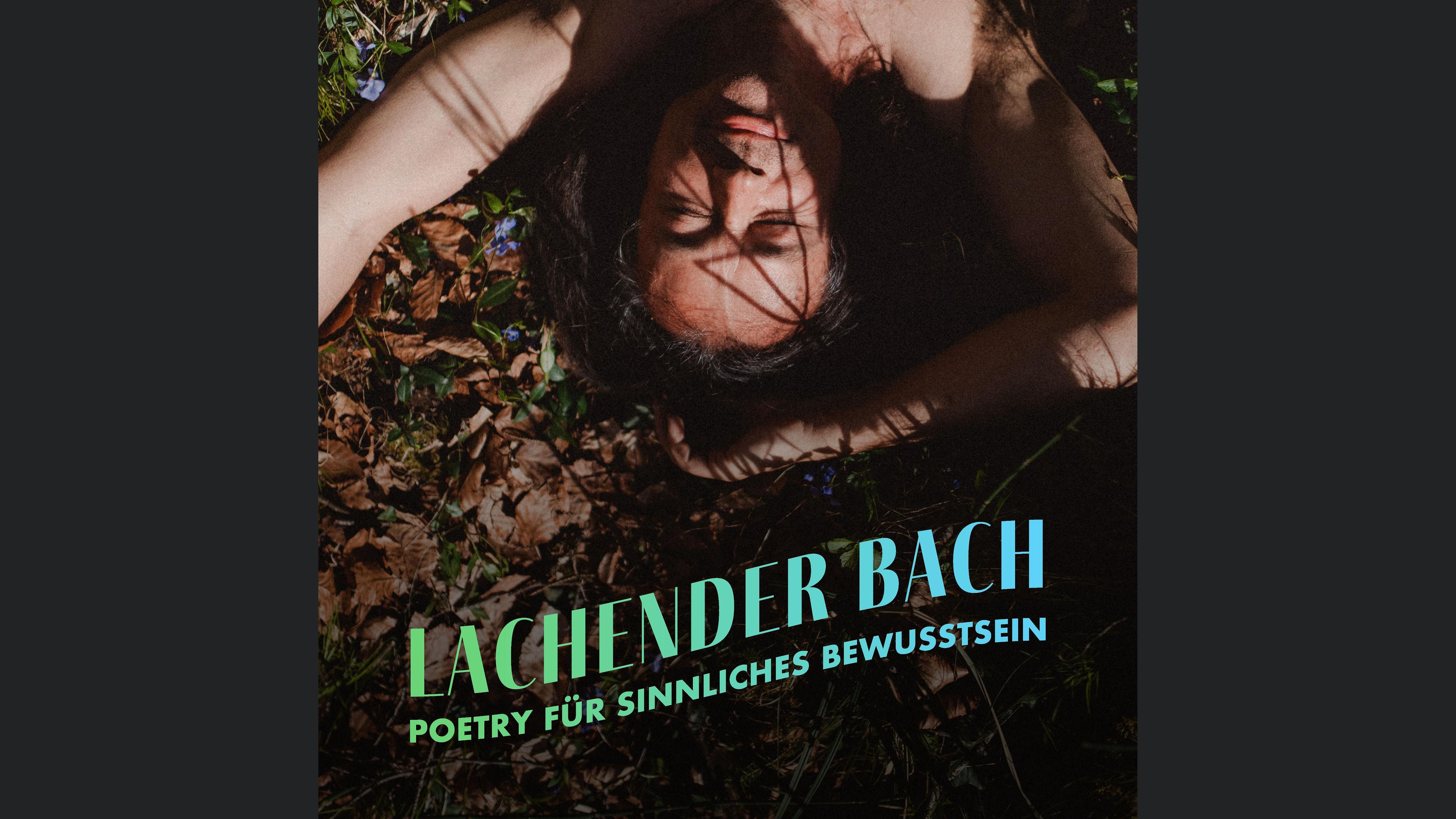 Lachender Bach: Poetry für sinnliches Bewusstsein