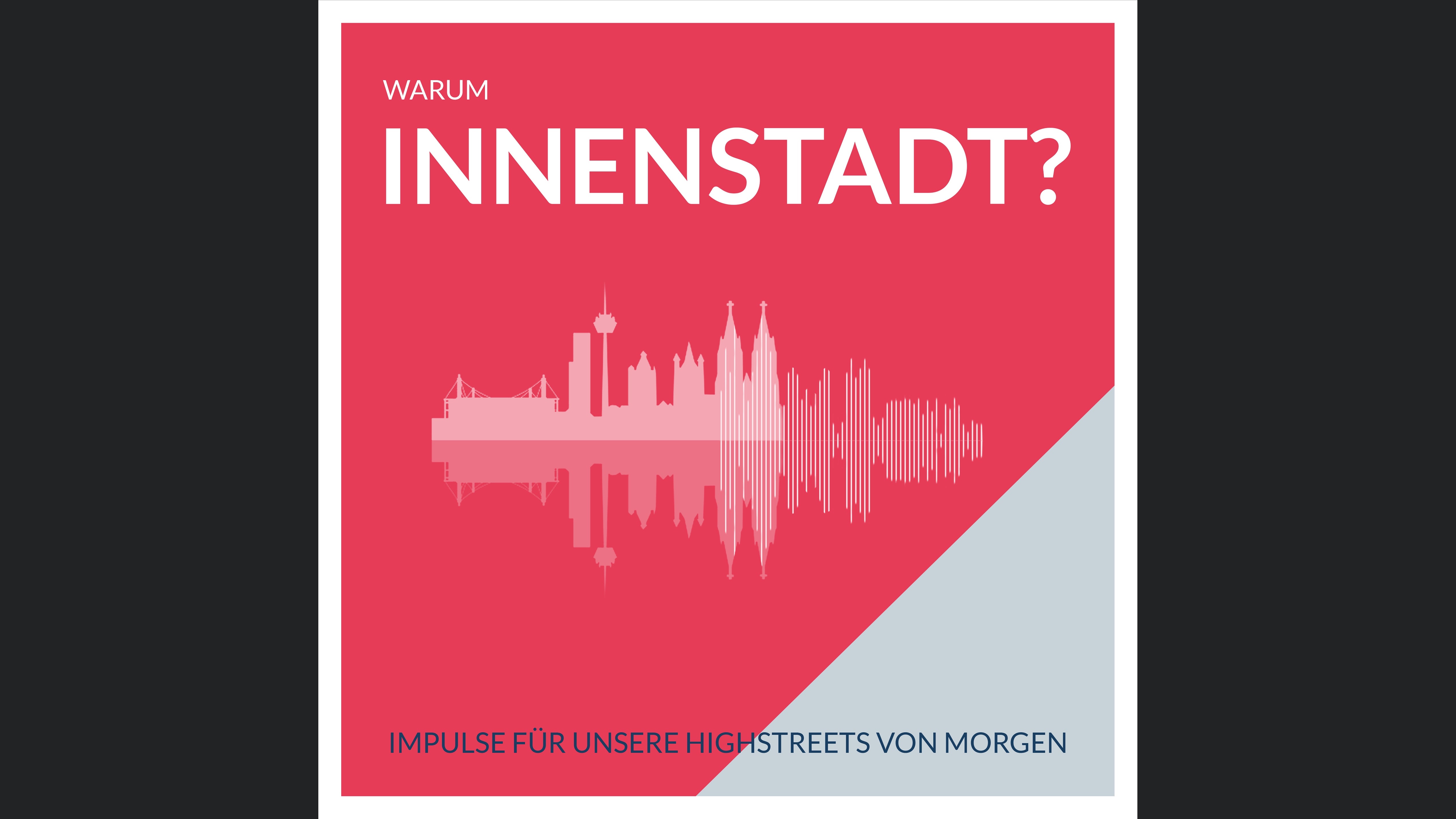 Warum Innenstadt?