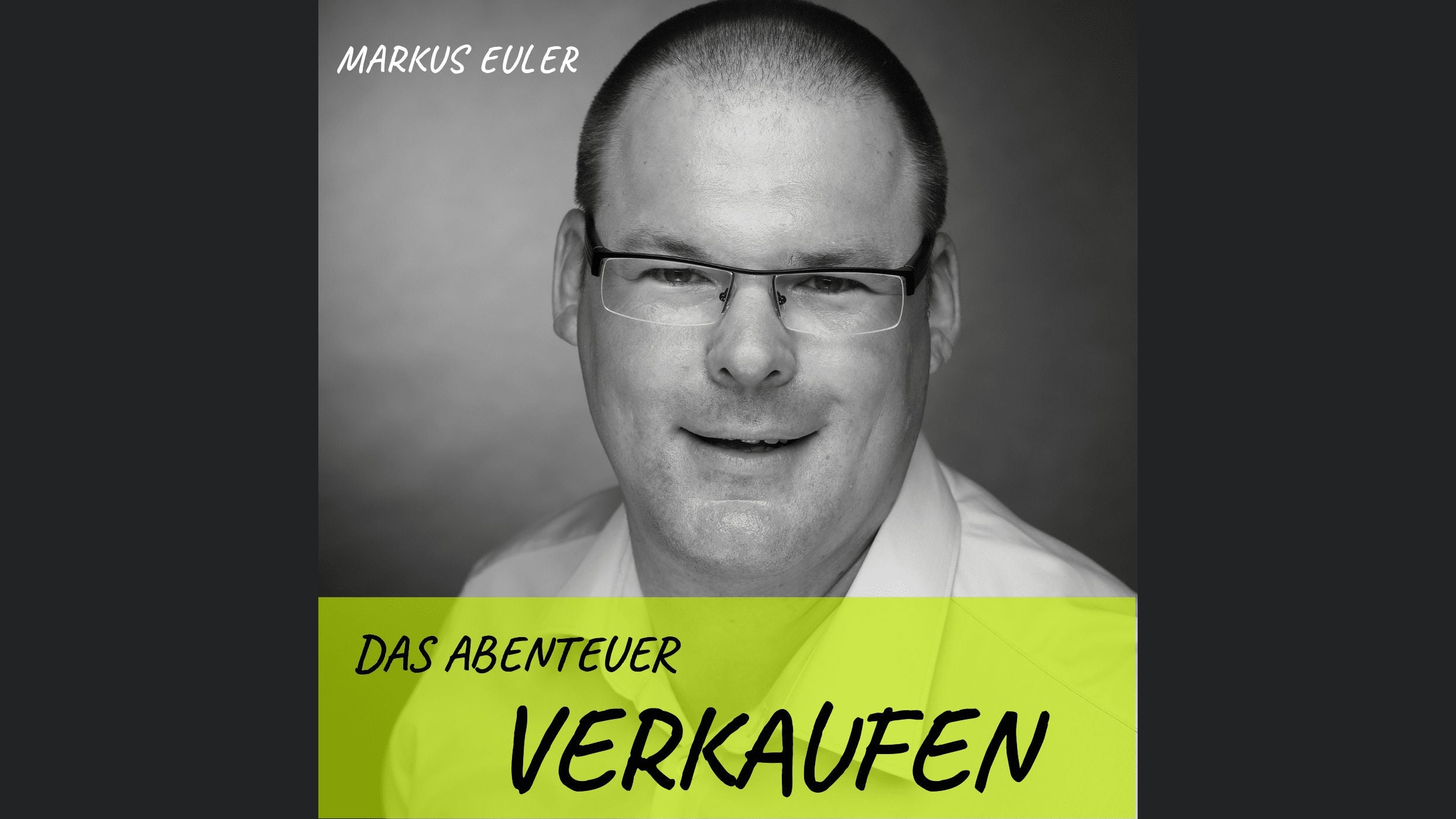 Das Abenteuer Verkaufen (Markus Euler)