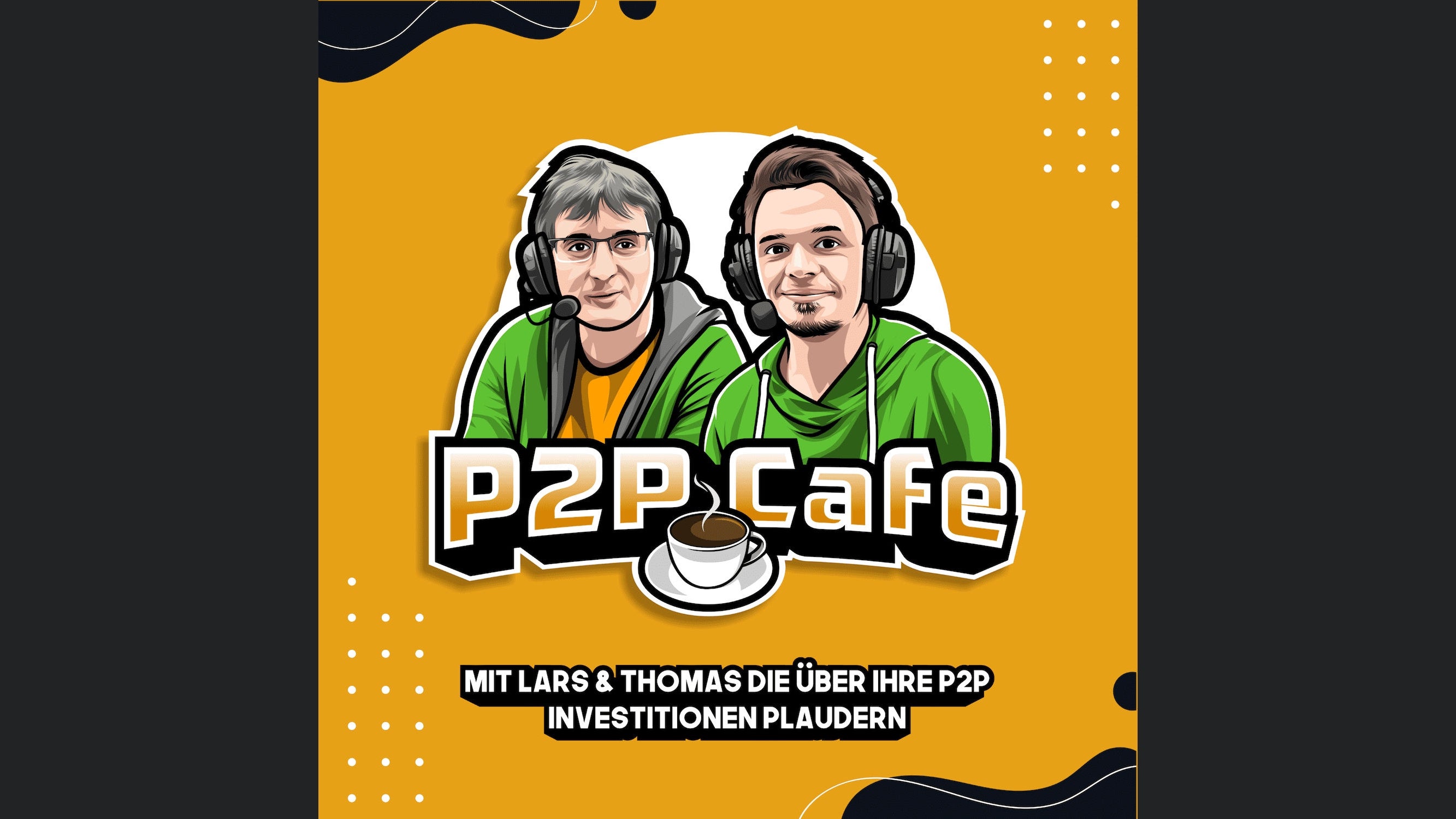 P2P Cafe - Der P2P Kredite Talk mit Thomas Butz & Lars Wrobbel