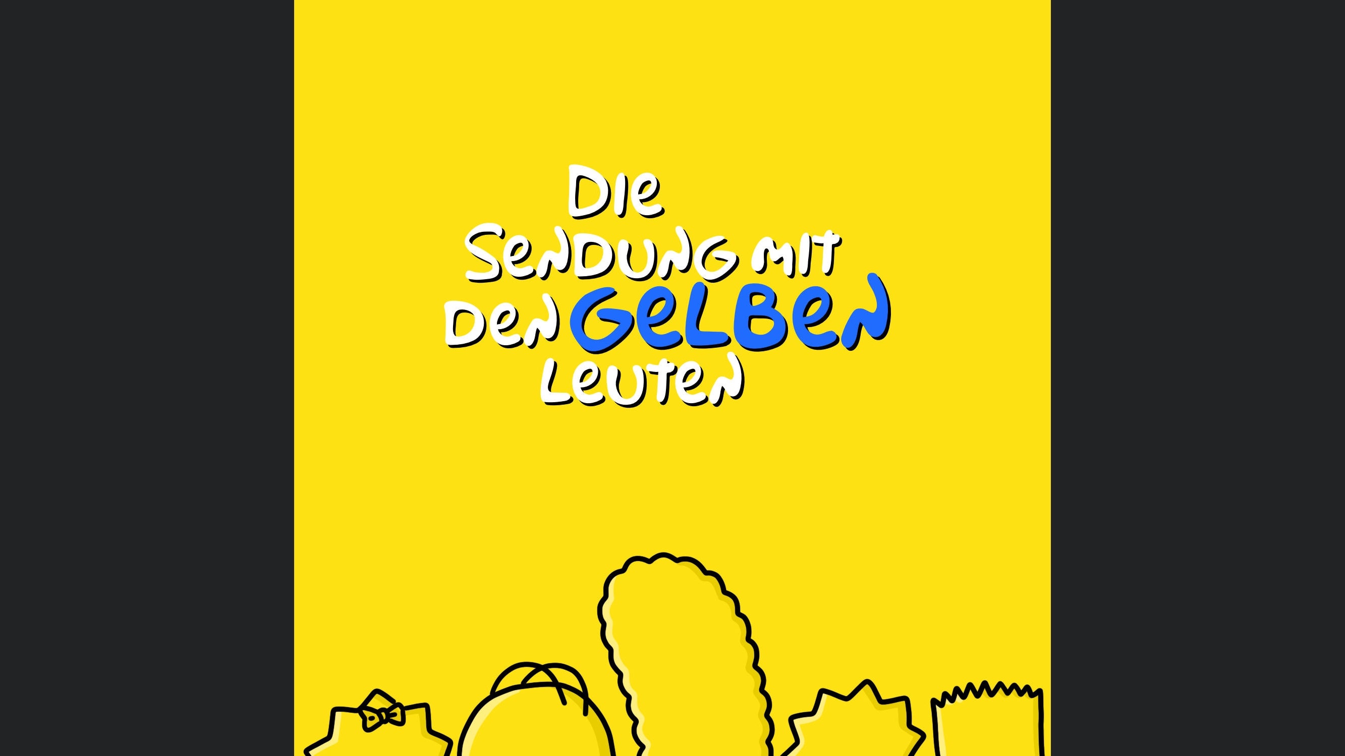 Die Sendung mit den gelben Leuten