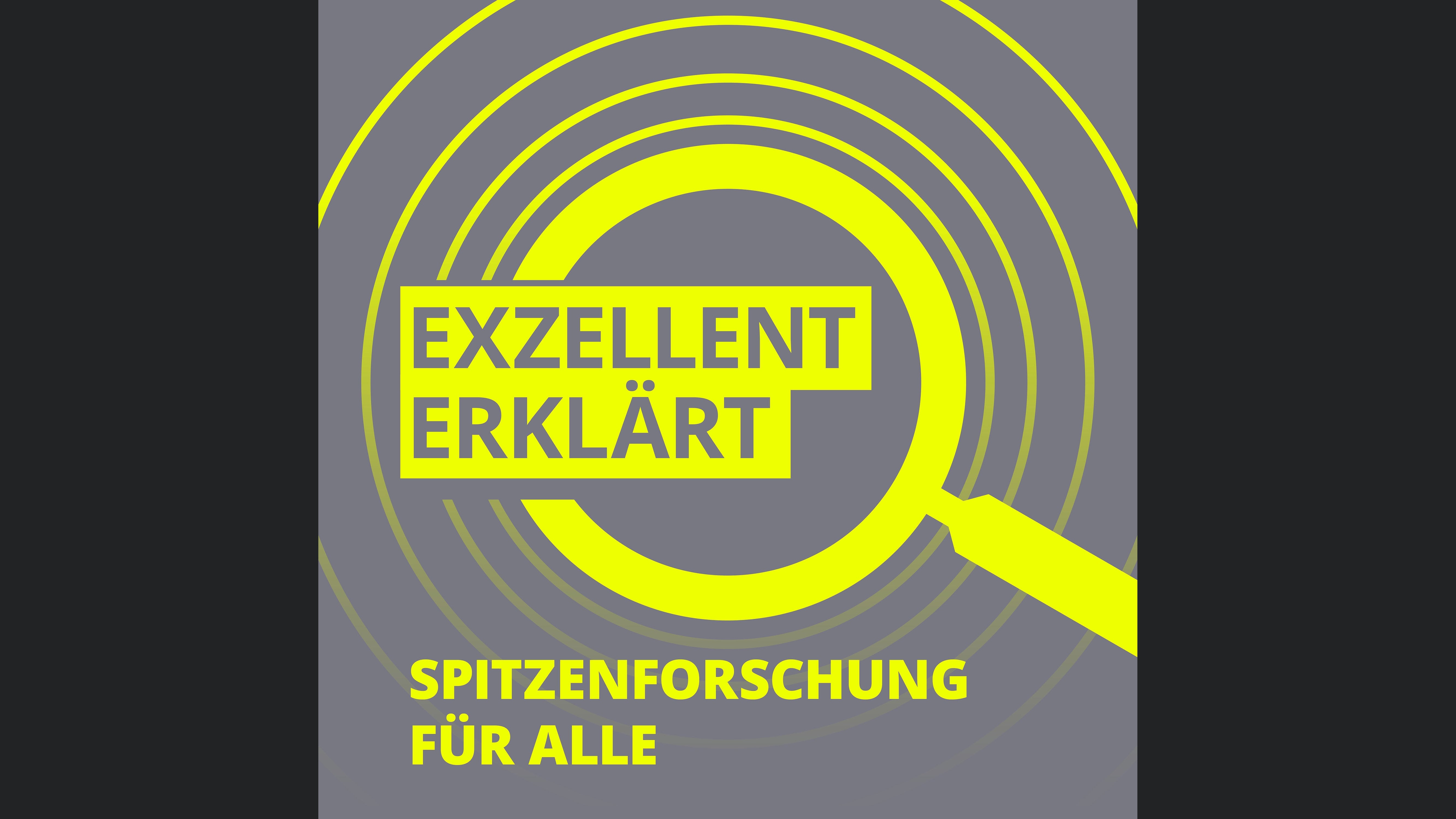 Exzellent erklärt - Spitzenforschung für alle