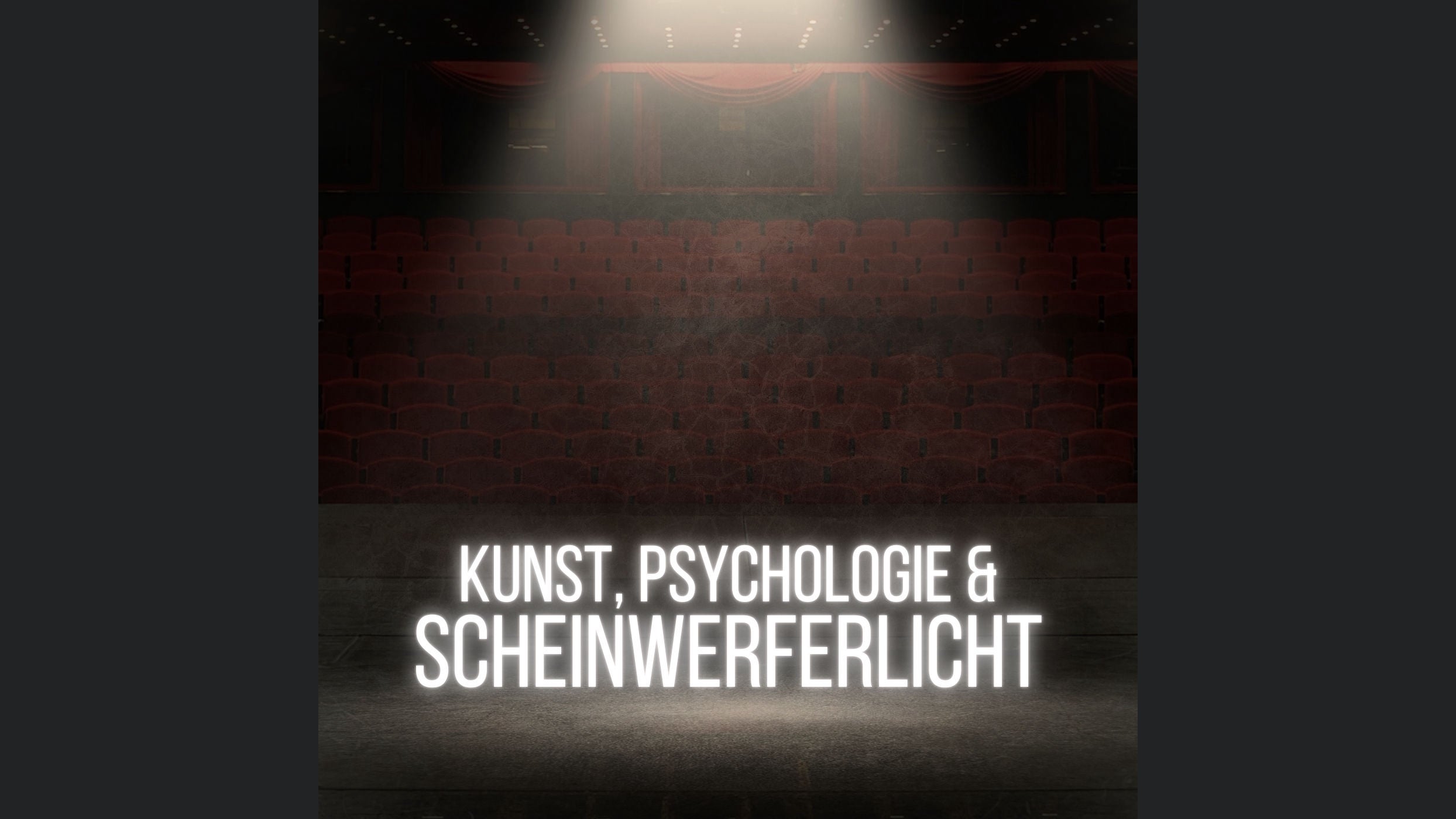 Kunst, Psychologie & Scheinwerferlicht