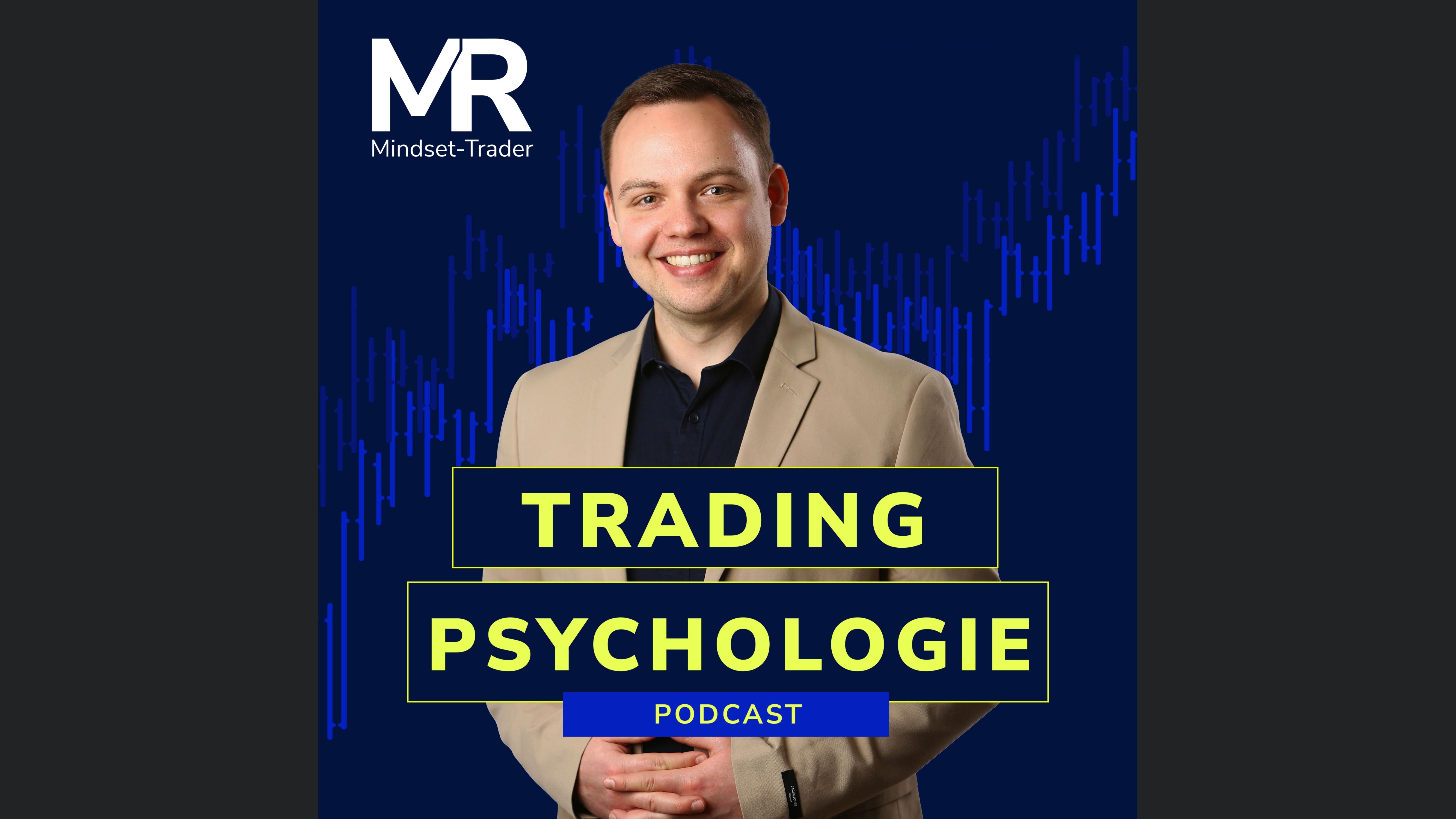 Trading Psychologie: Der Mindset-Podcast für Trader