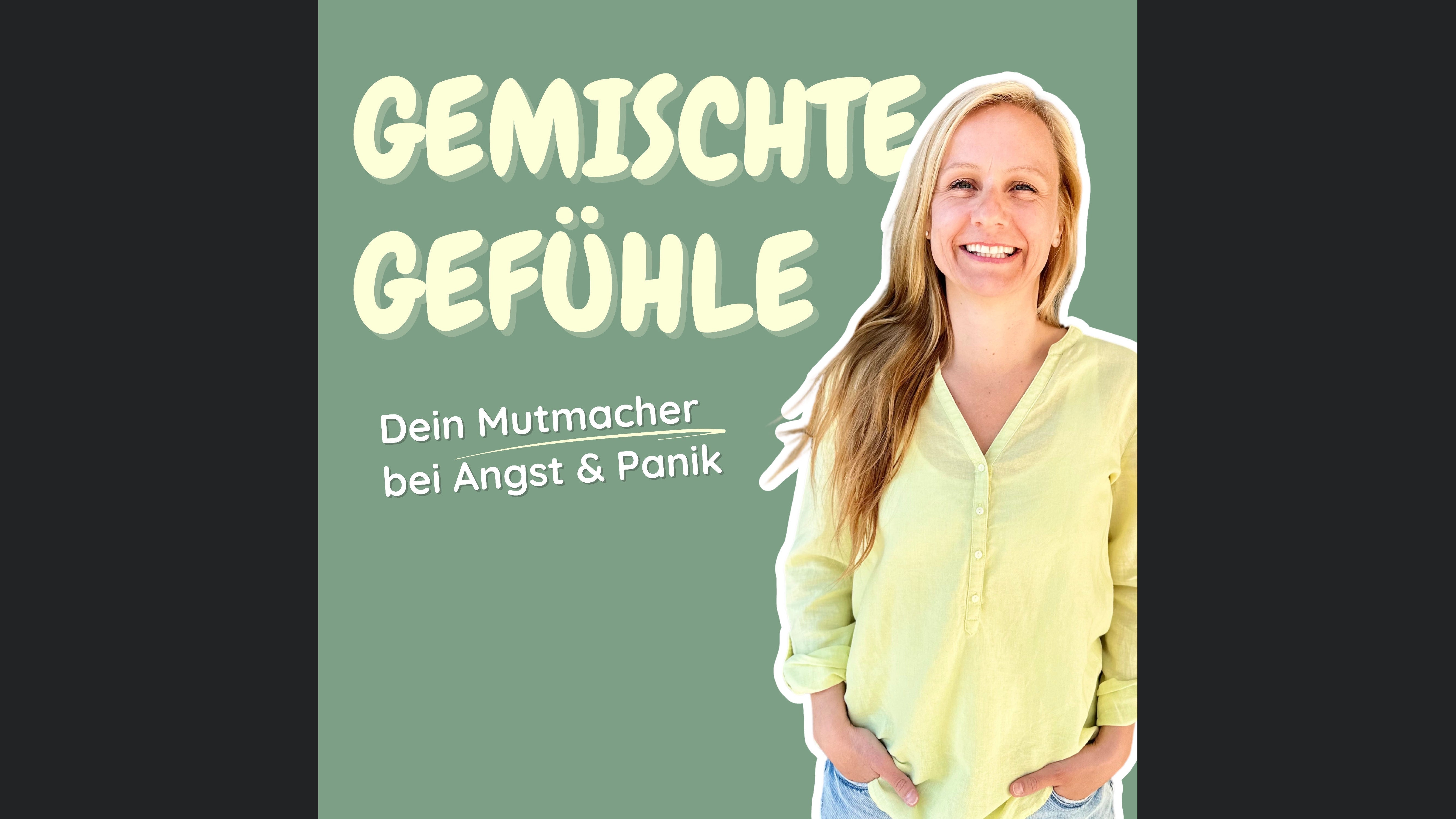 Gemischte Gefühle - Dein Mutmacher bei Angst & Panik