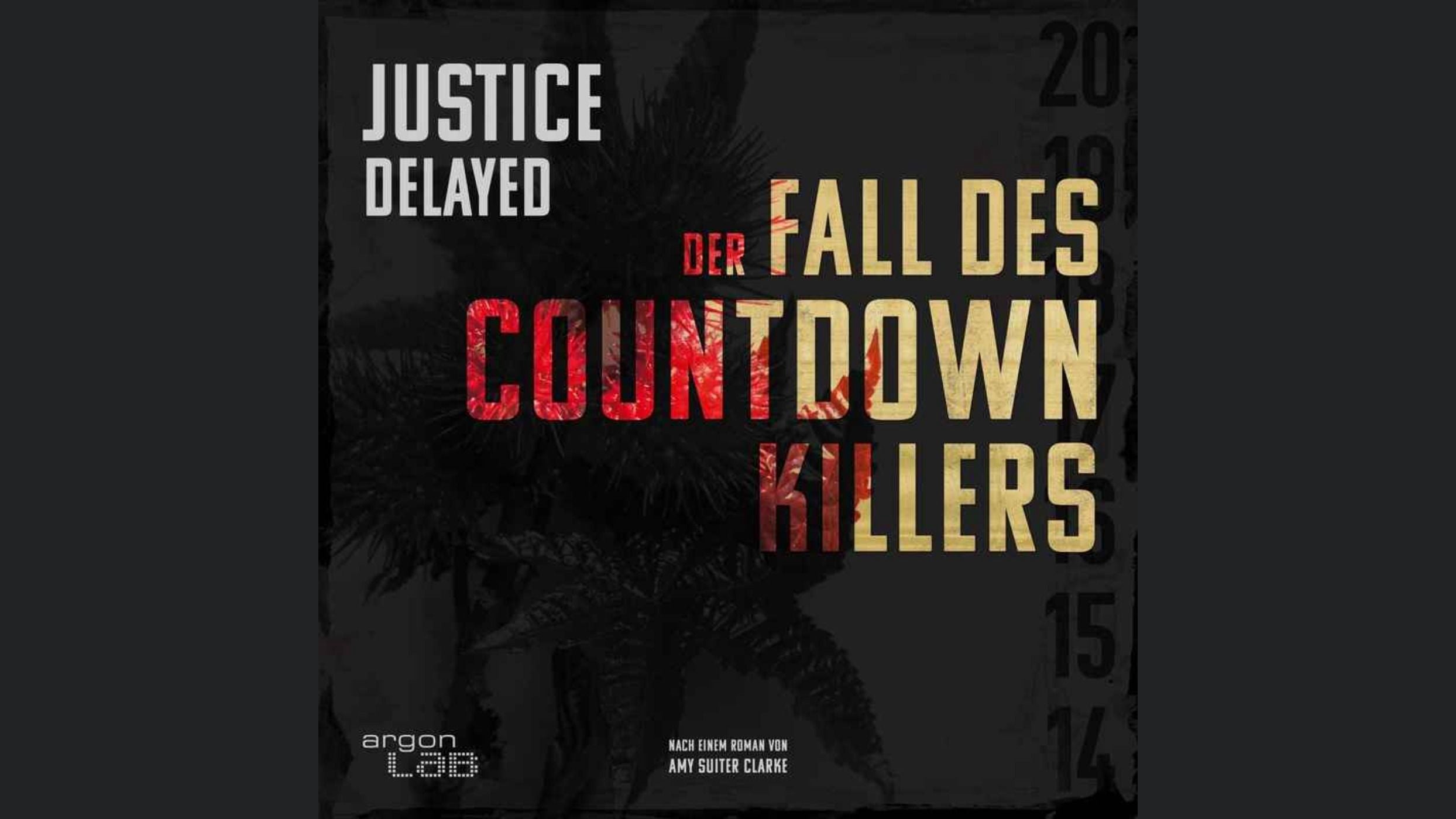 Justice Delayed – Der Fall des Countdown-Killers