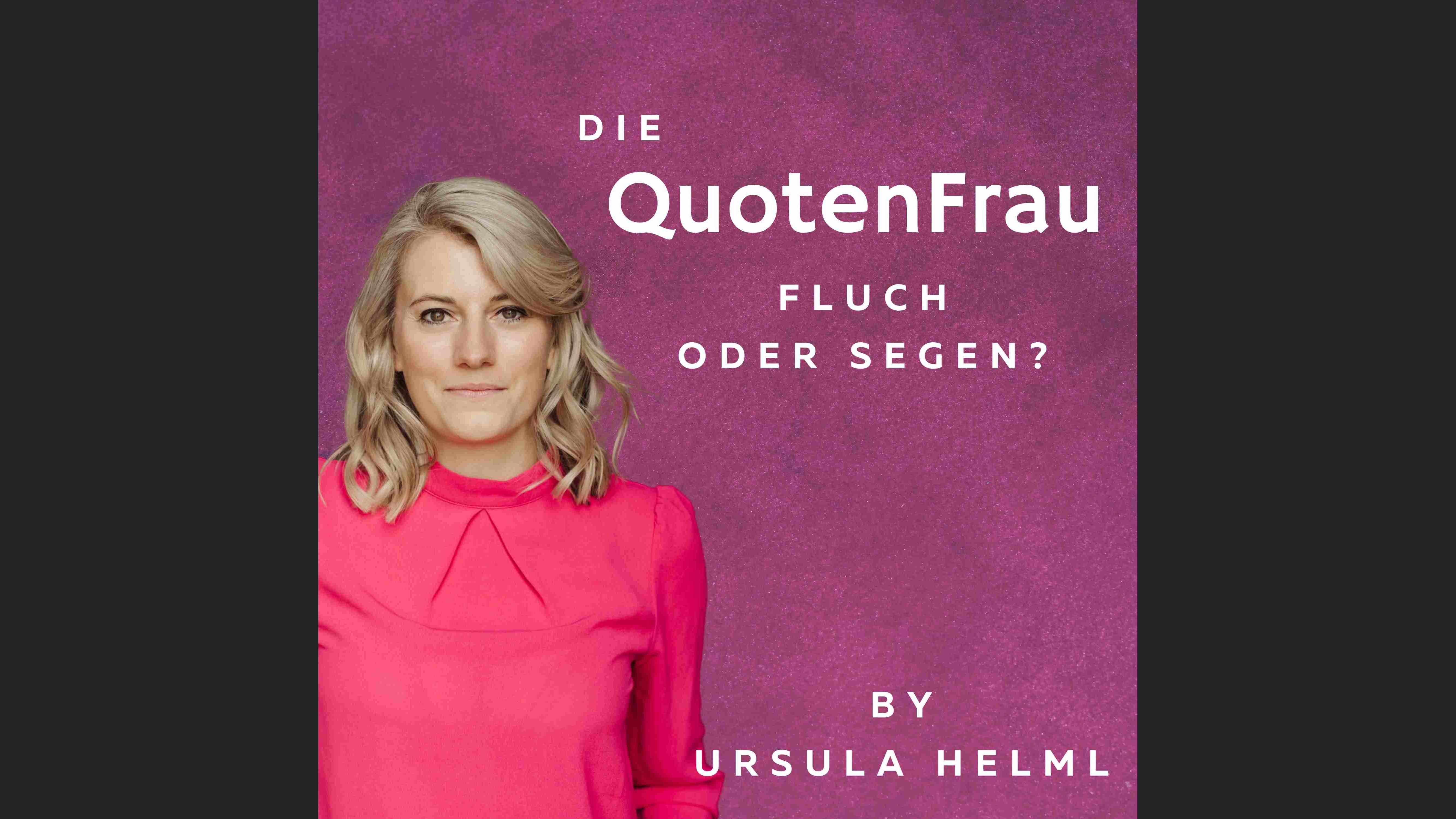 Die QuotenFrau - Fluch oder Segen?
