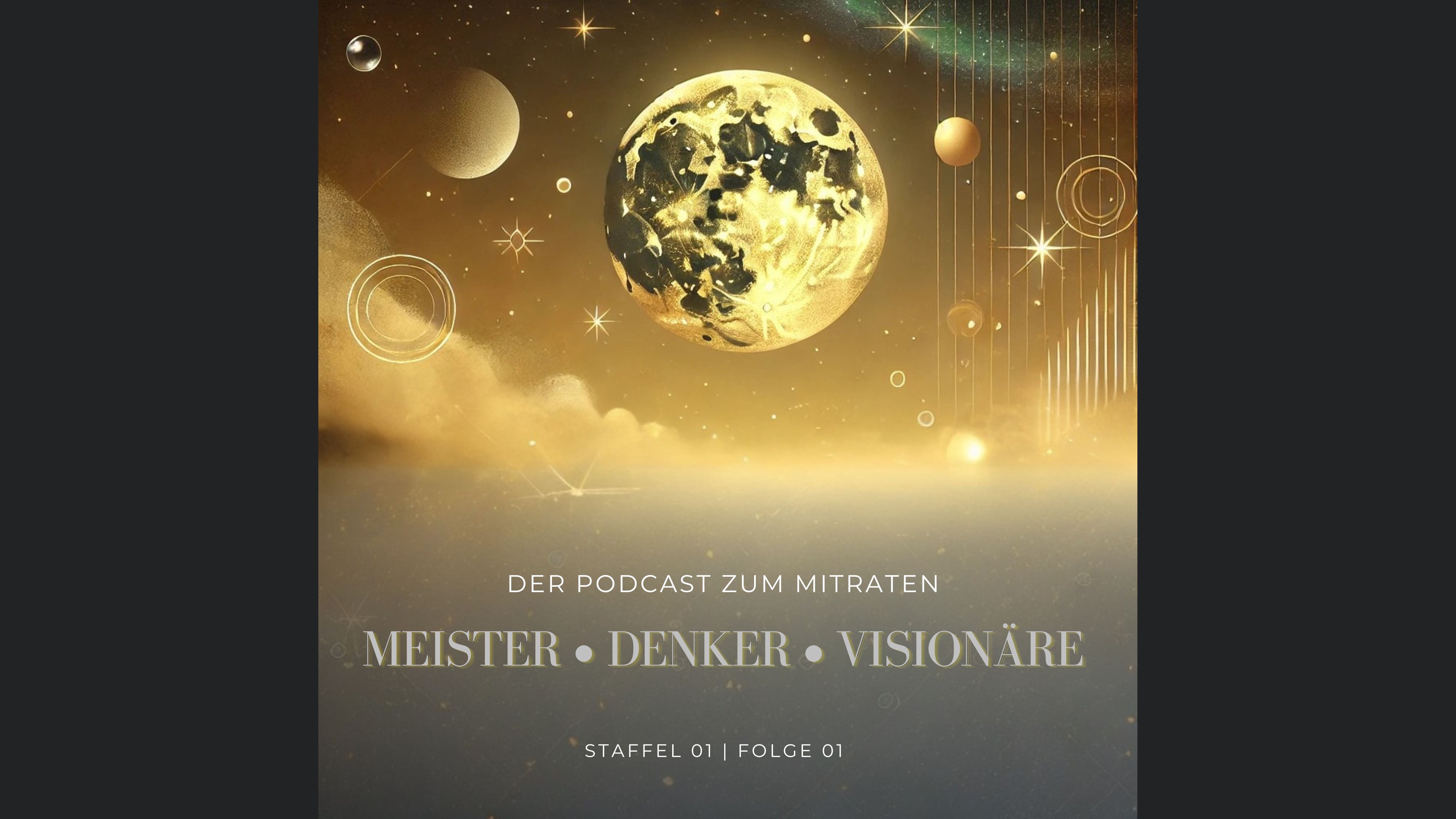 Meister • Denker • Visionäre -
Der Podcast zum Mitraten