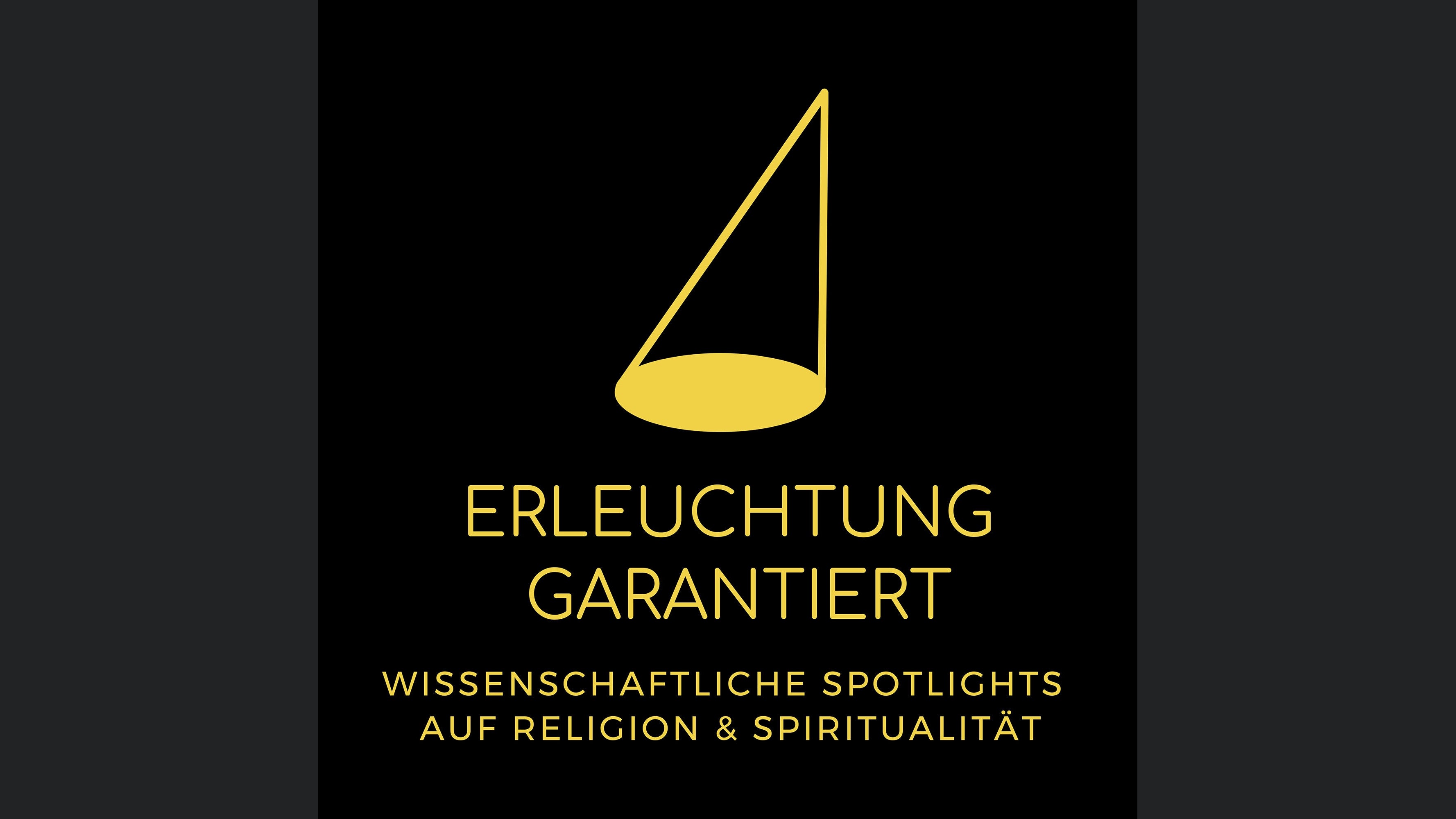 Erleuchtung garantiert - Wissenschaftliche Spotlights auf Religion und Spiritualität
