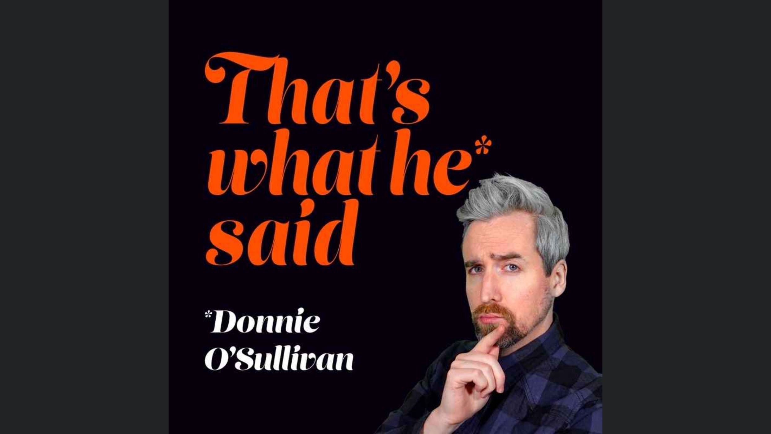 That's What He Said