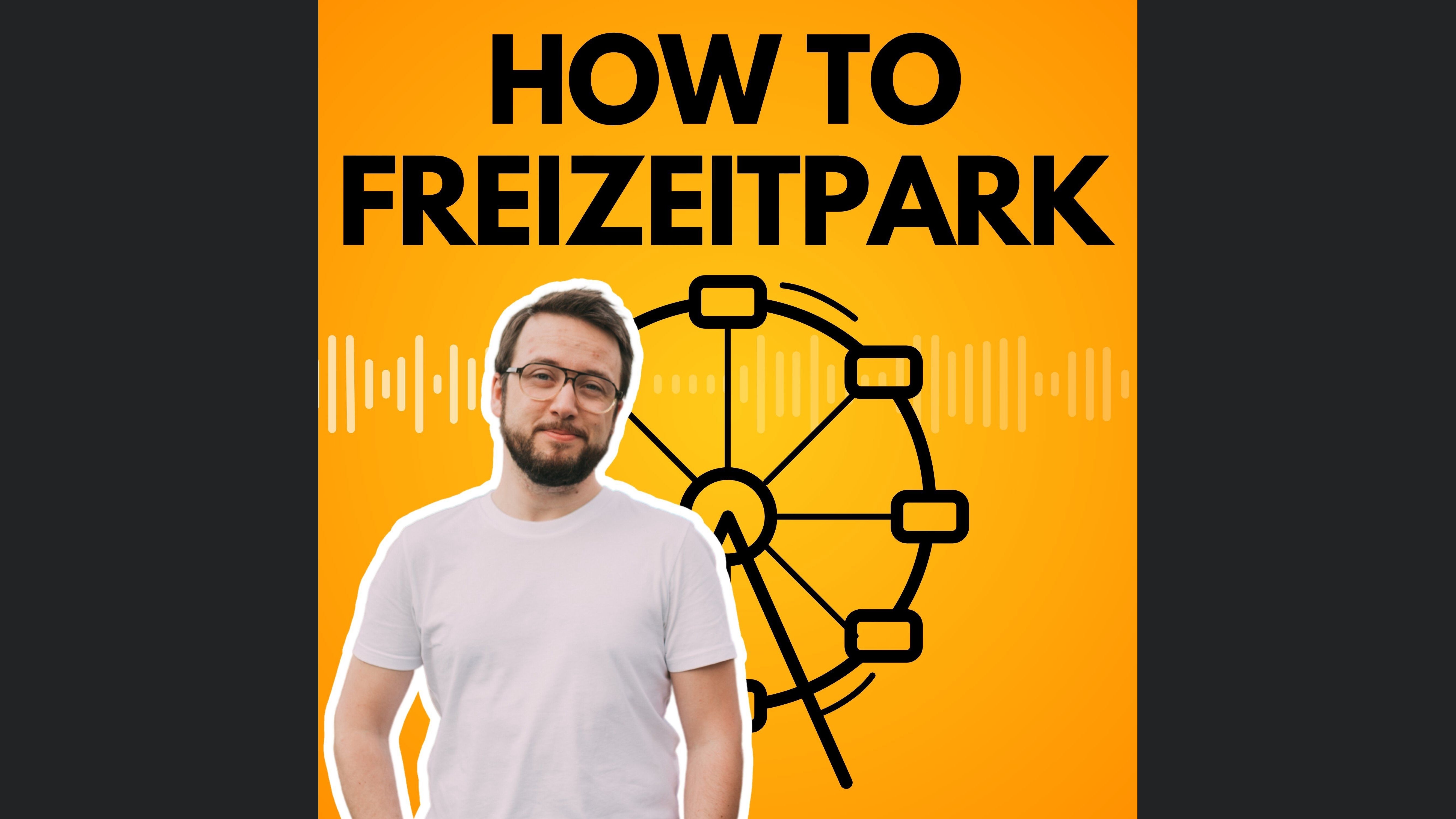 How to Freizeitpark
