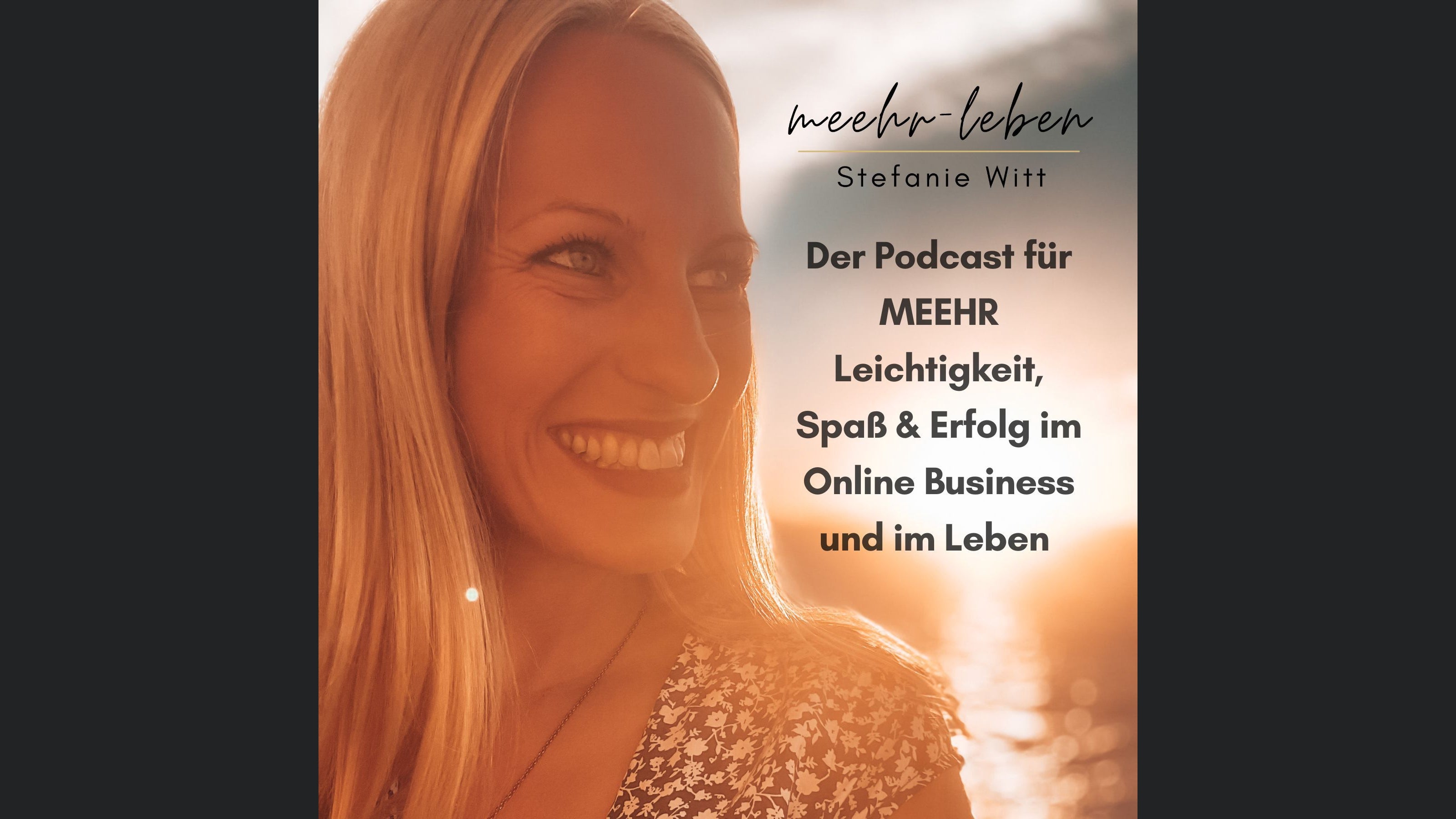 meehr-leben® - Der Podcast für meehr Leichtigkeit, Spaß & Erfolg im Online Business und im Leben
