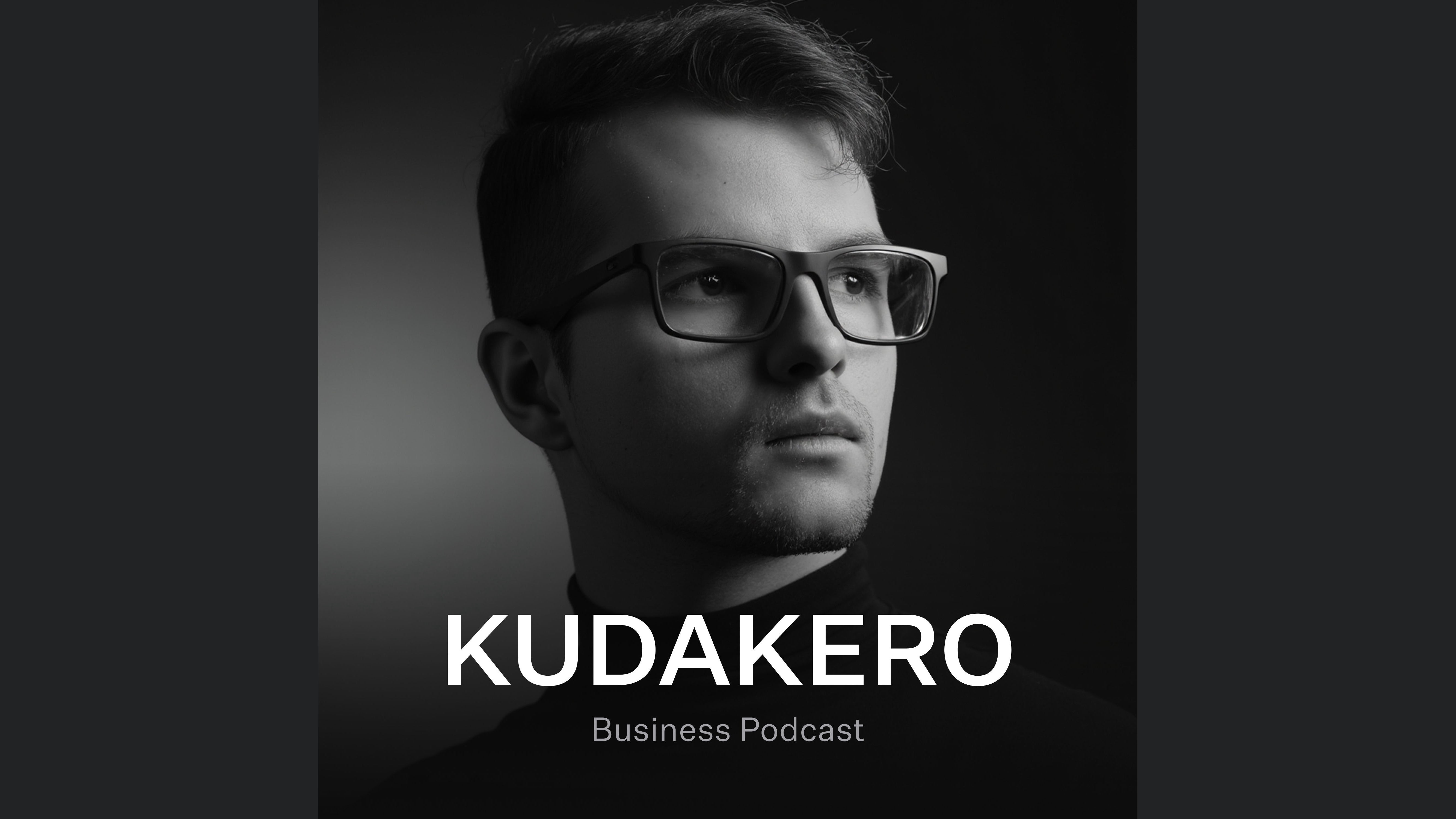 Kudakero – Business Podcast