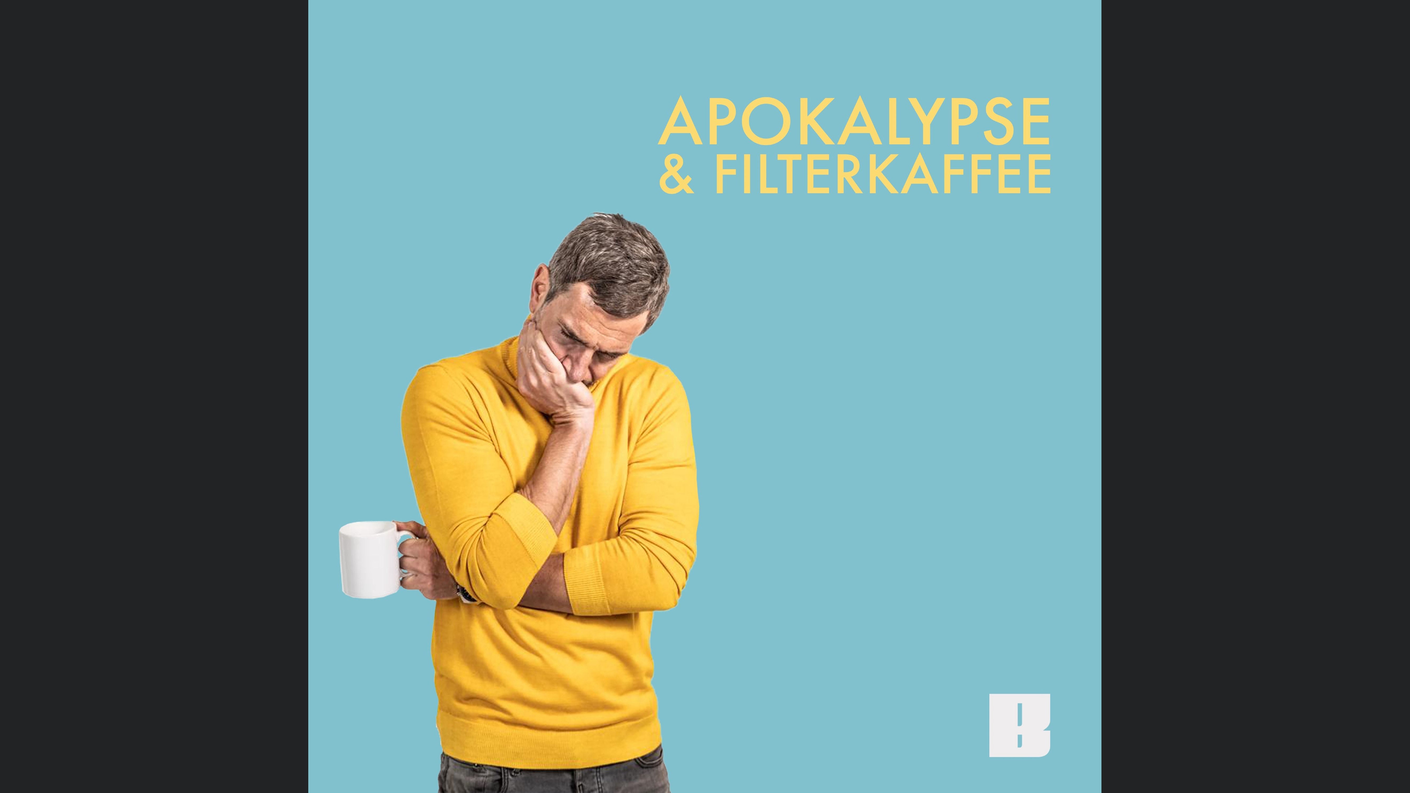 Apokalypse & Filterkaffee