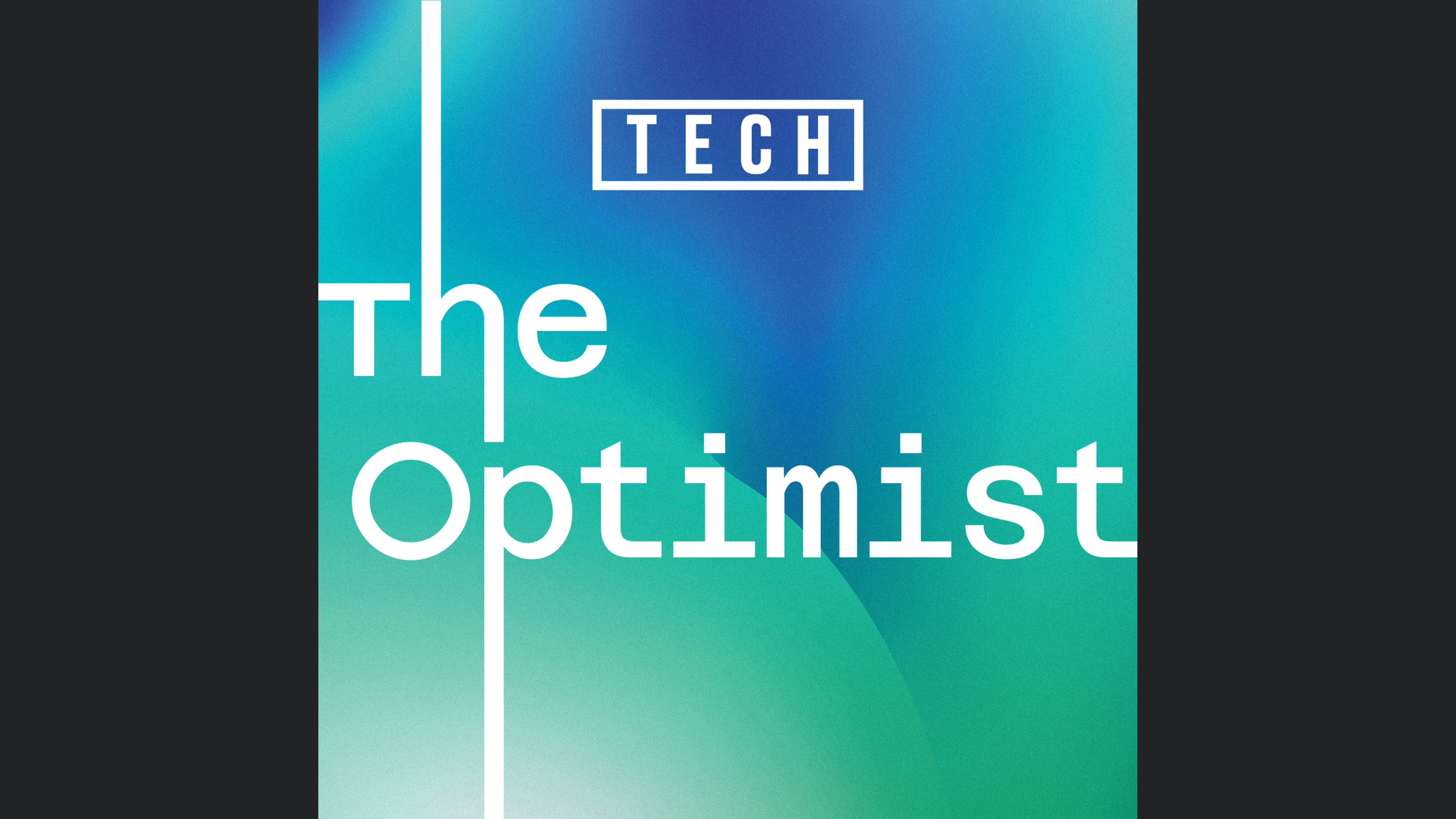 The Optimist – Conversations with the leaders and industries shaping Europe’s digital future