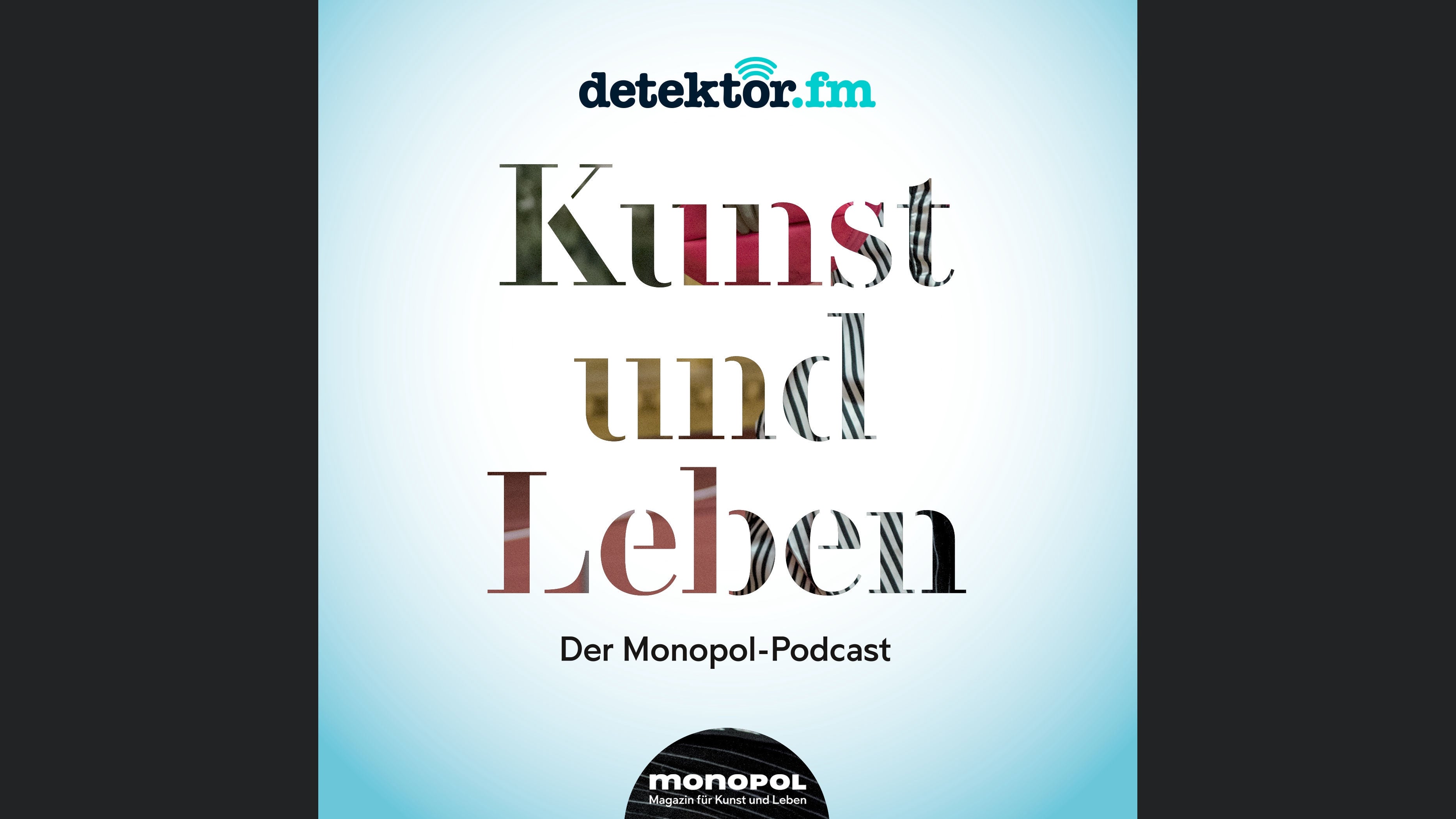 Kunst und Leben – Der Monopol Podcast