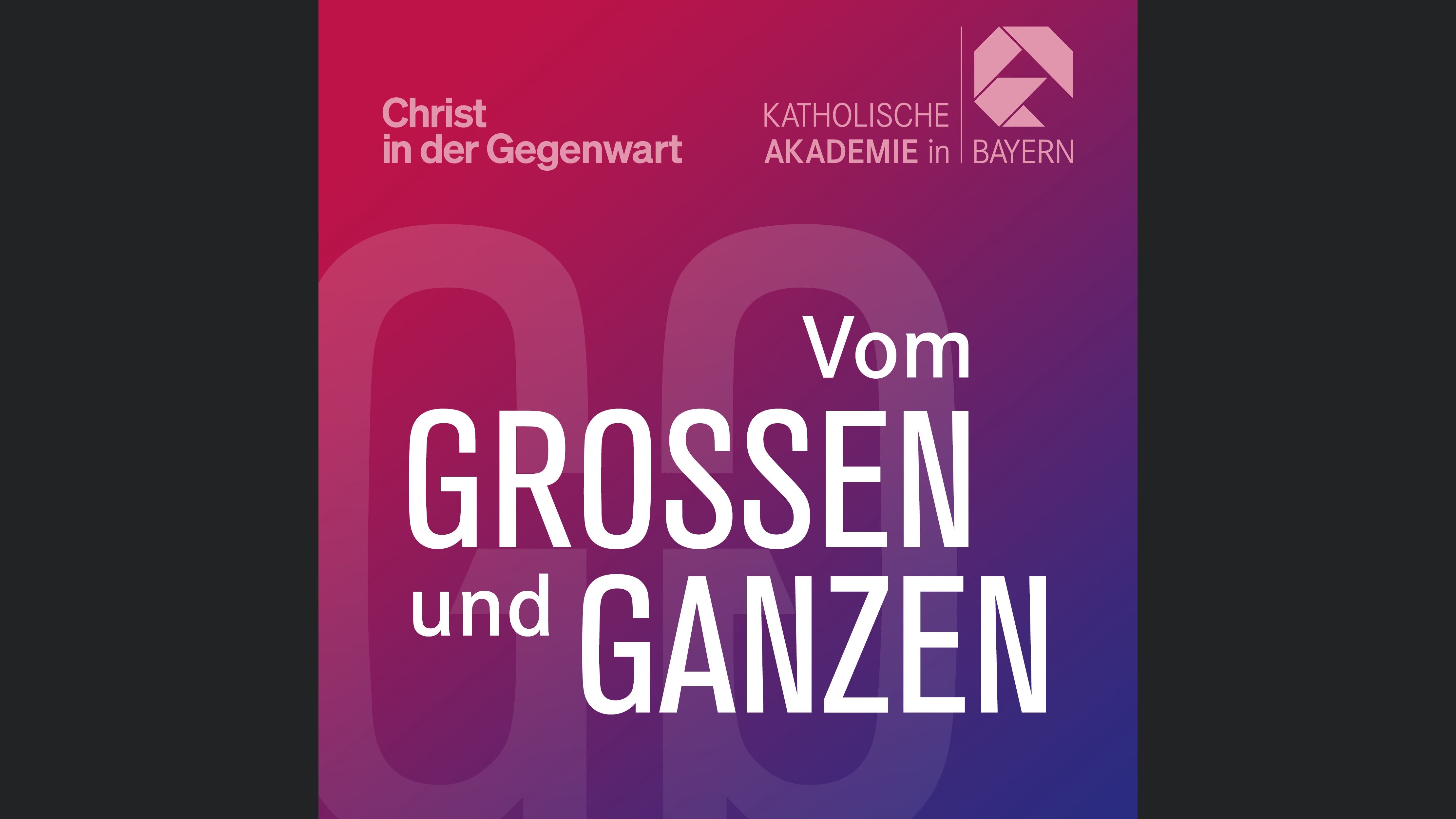 Vom Großen und Ganzen