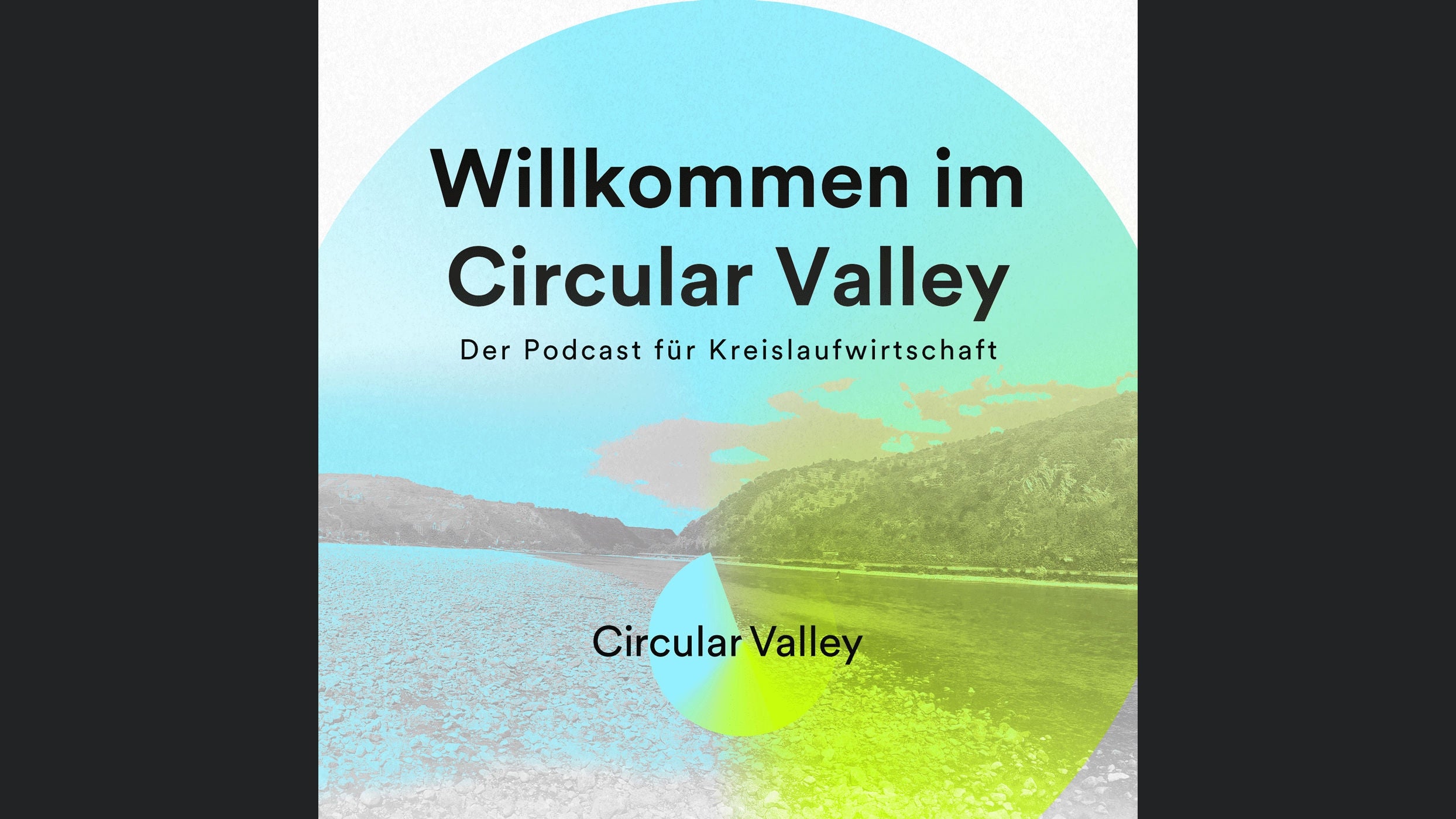 Willkommen im Circular Valley - Der Podcast für Kreislaufwirtschaft