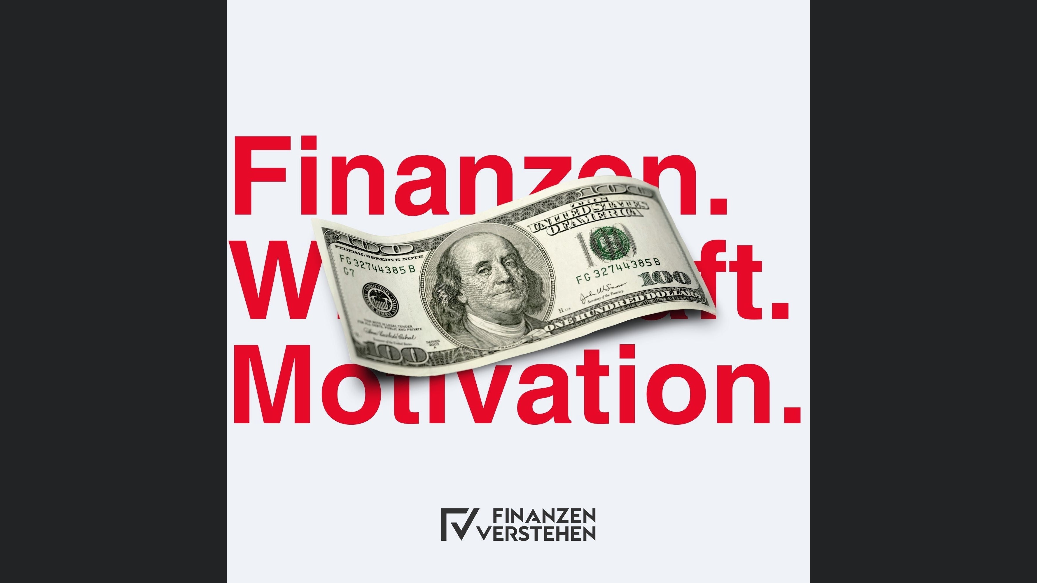 Der "Finanzen verstehen" Podcast über Finanzen, Wirtschaft und Motivation!