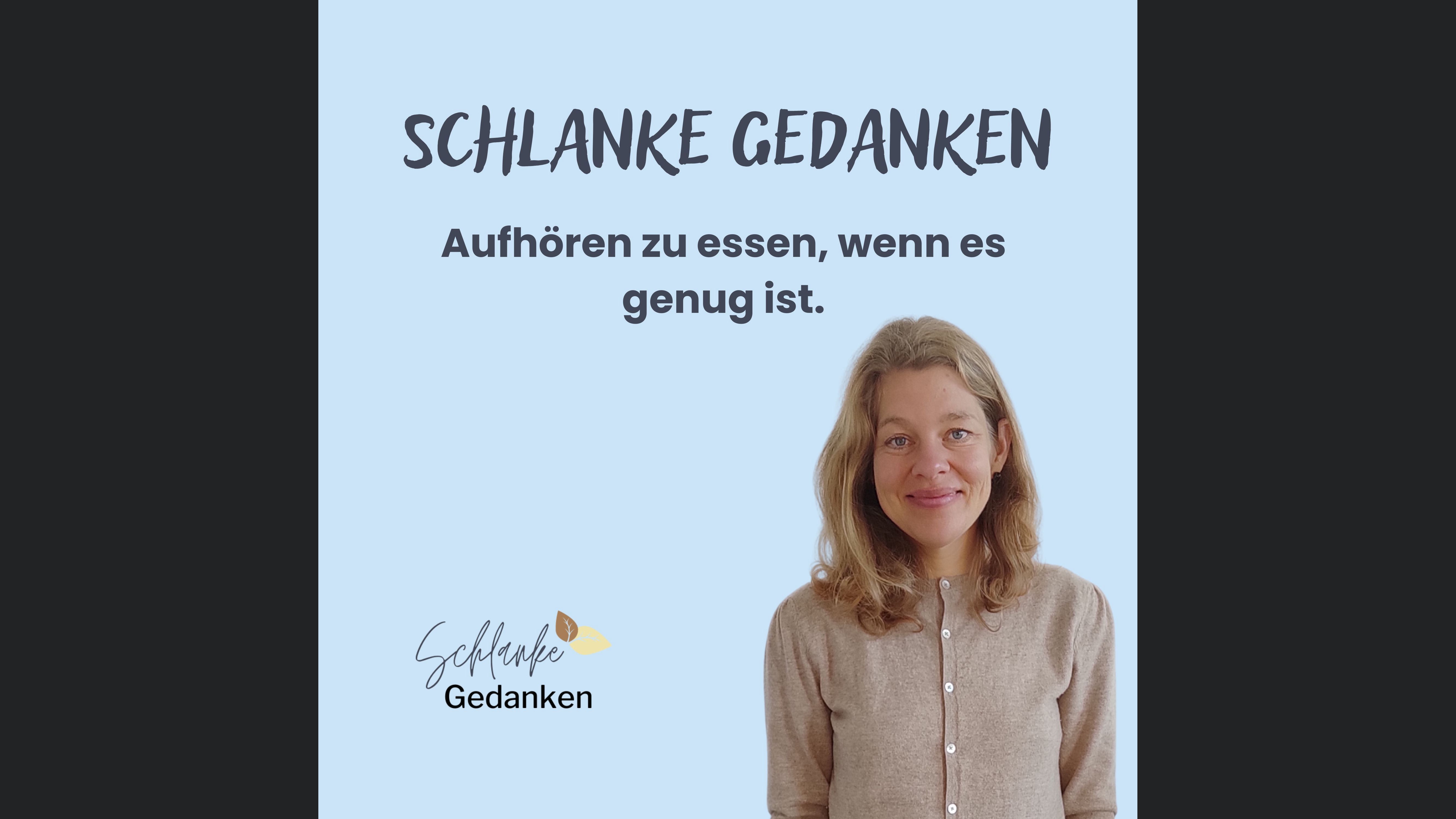 Schlanke Gedanken: Aufhören zu essen, wenn es genug ist.
