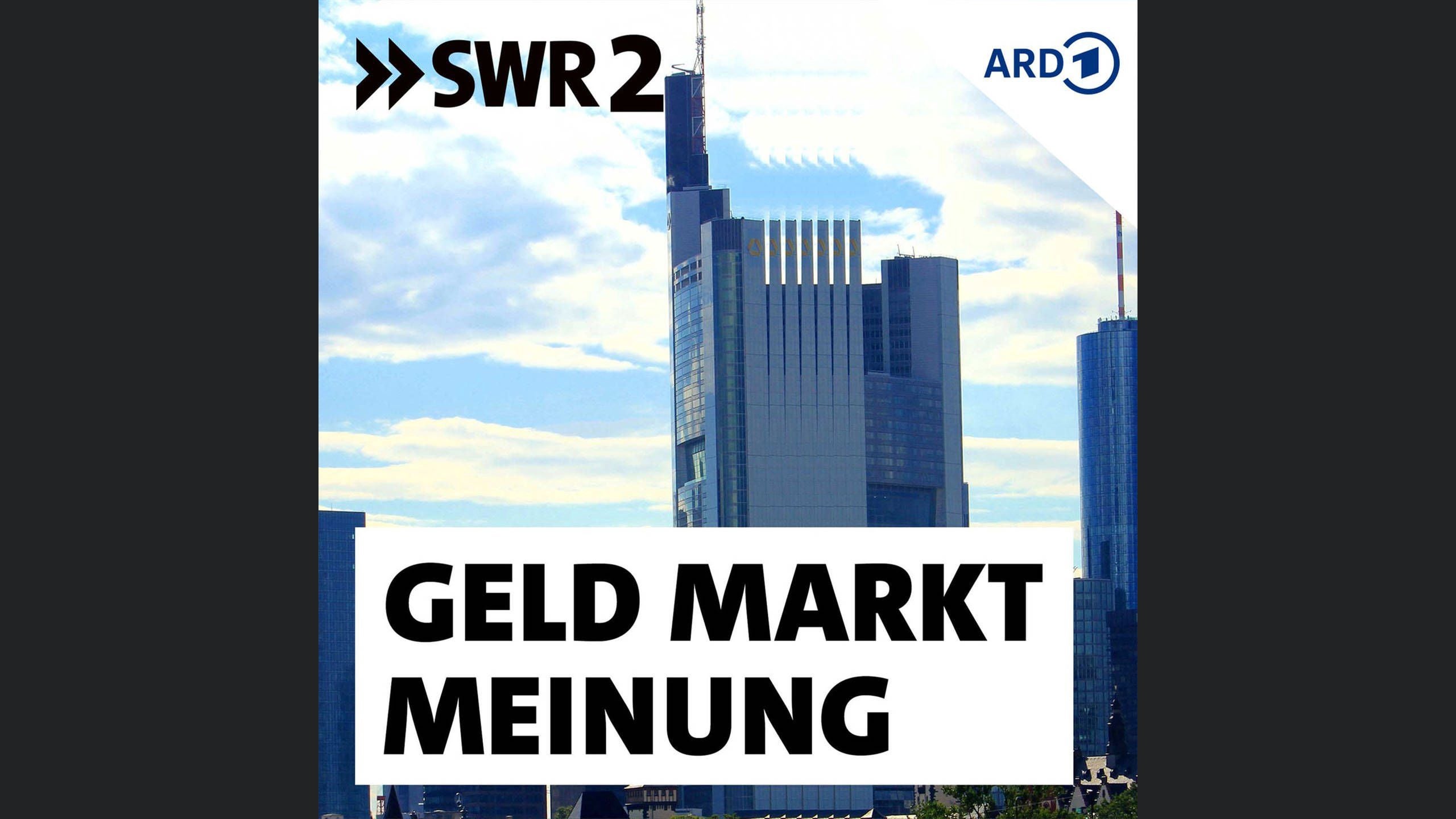 SWR2 Geld, Markt, Meinung