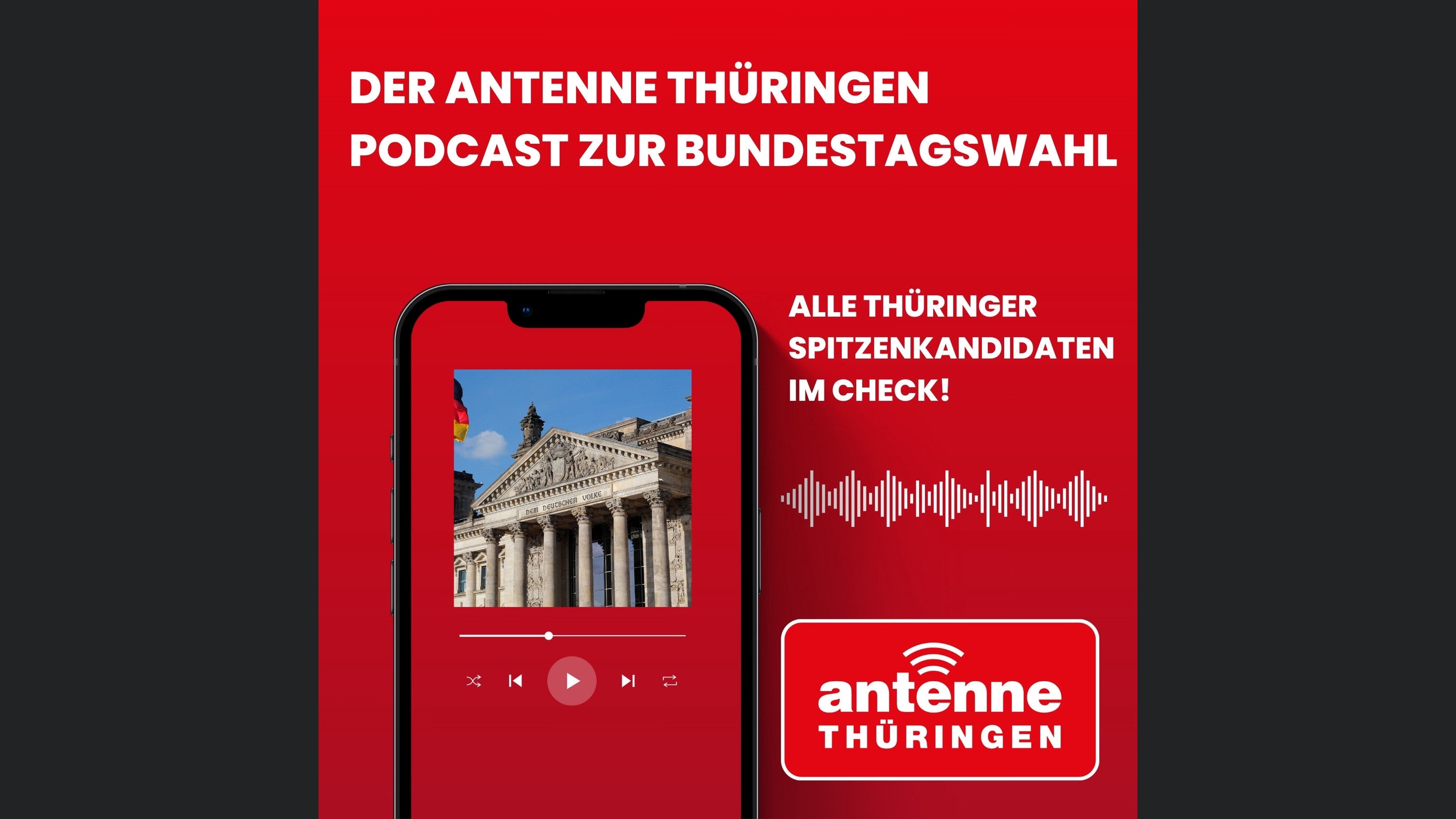 Der ANTENNE THÜRINGEN Podcast zur Bundstagswahl