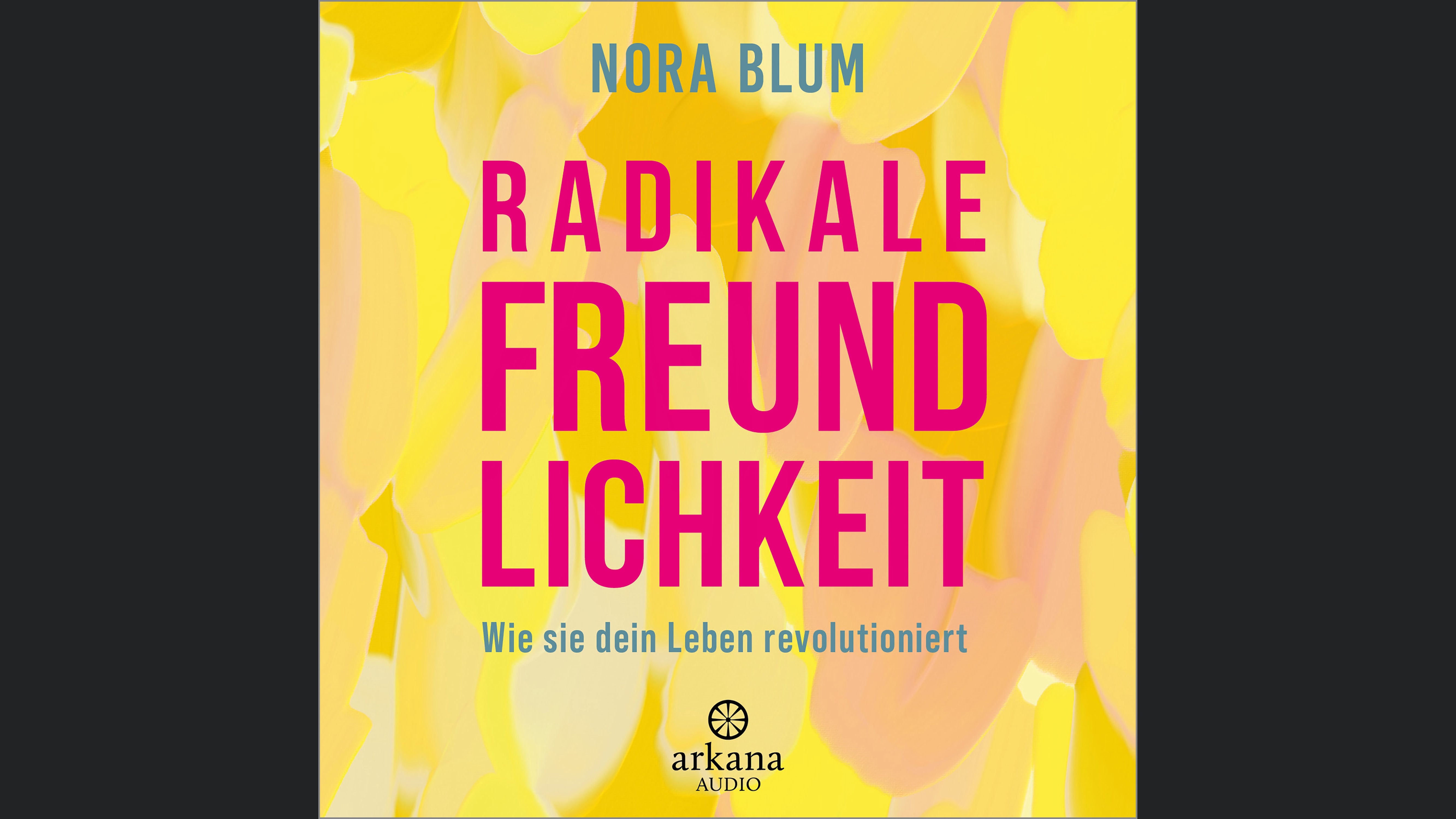 Radikale Freundlichkeit