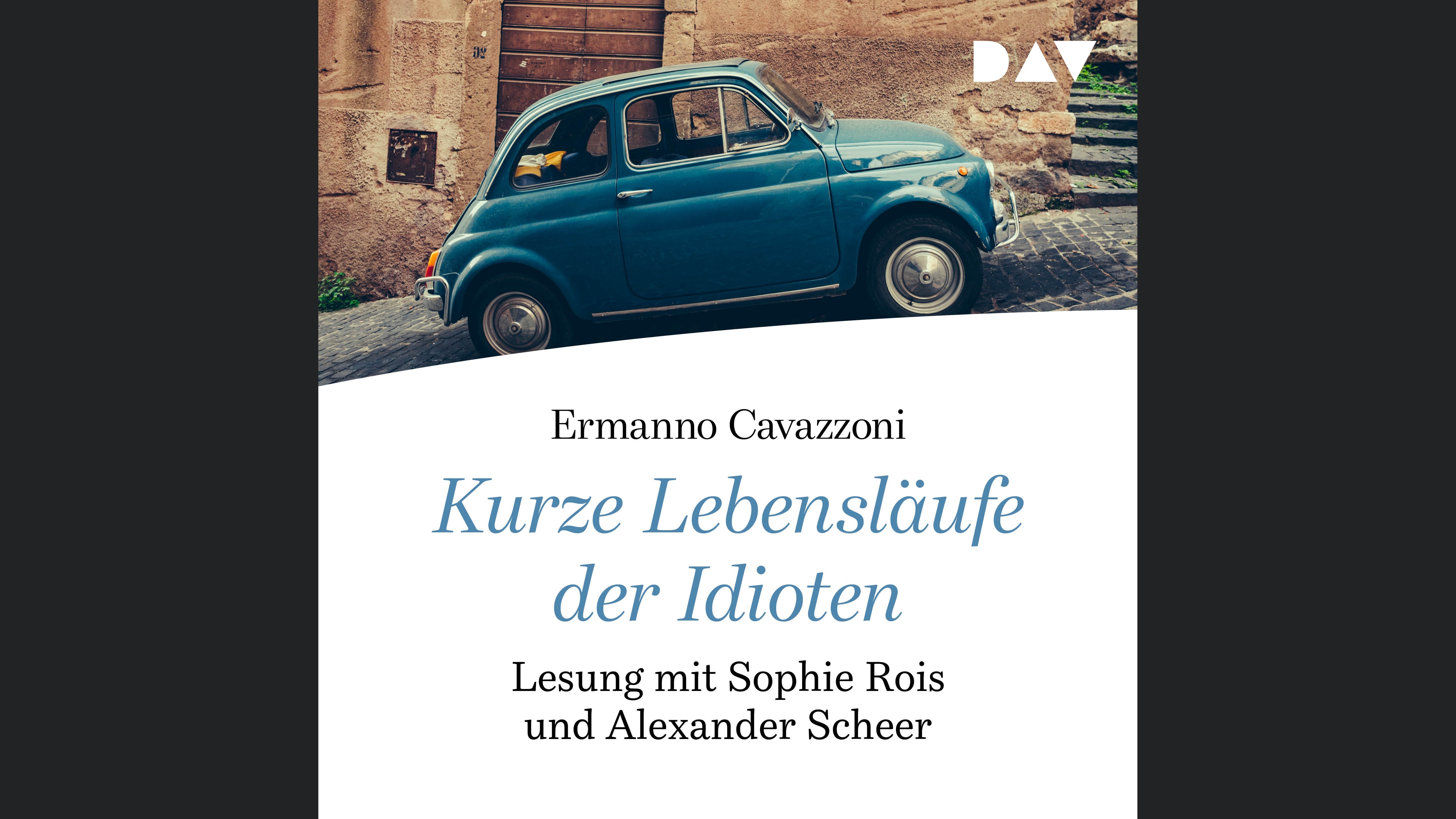 Kurze Lebensläufe der Idioten