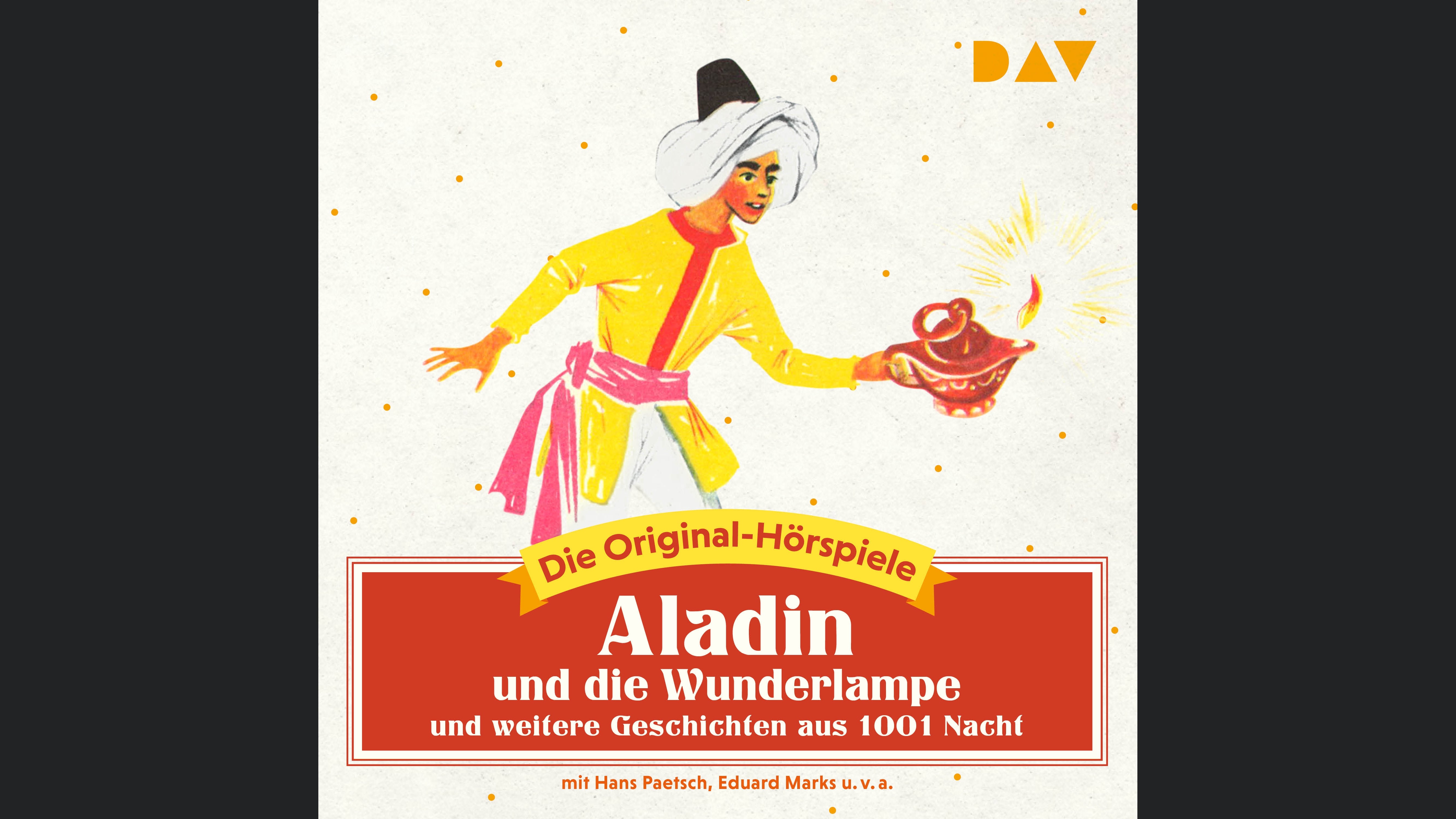Aladin und die Wunderlampe und weitere Geschichten aus 1001 Nacht