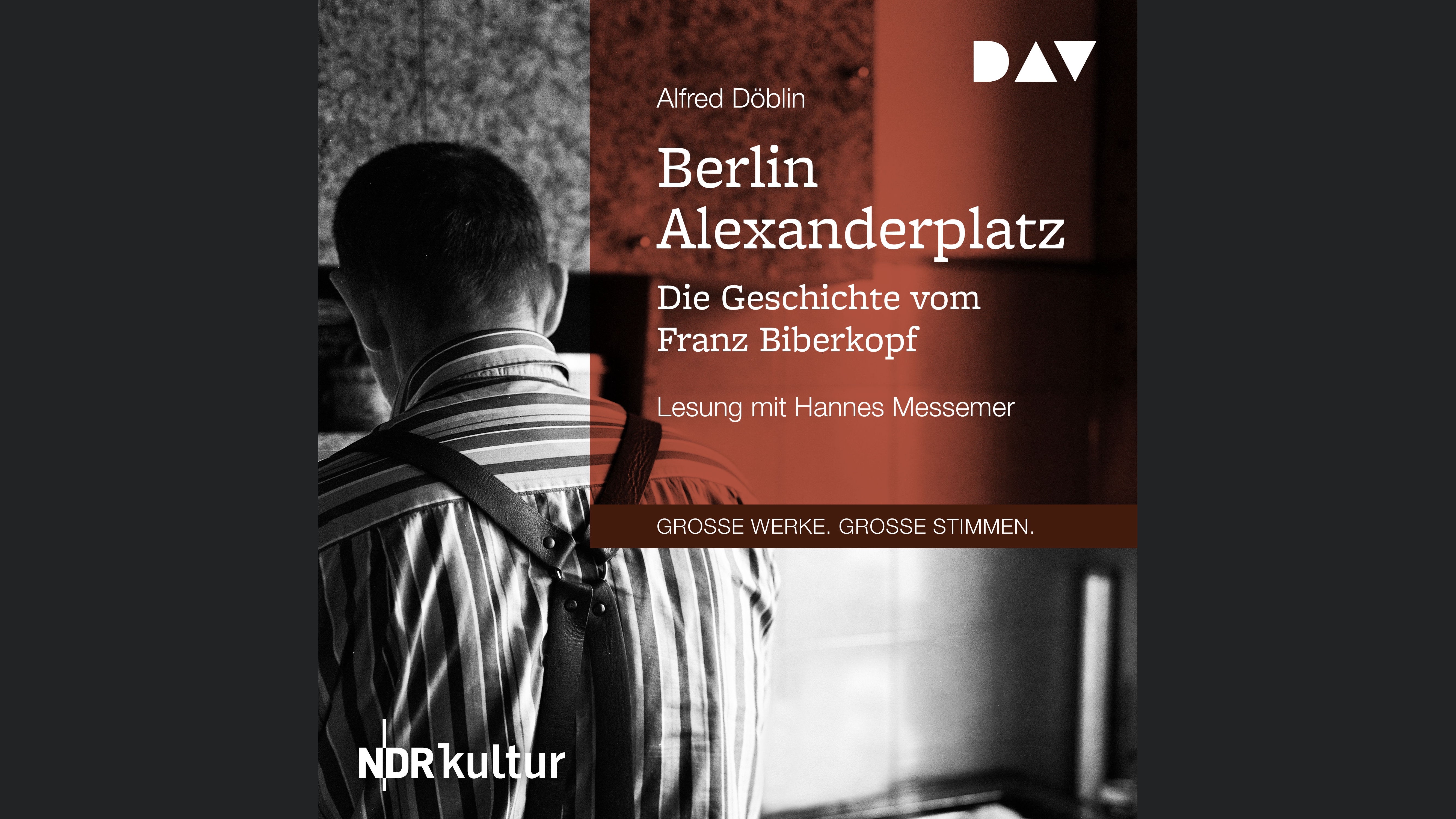 Berlin Alexanderplatz. Die Geschichte vom Franz Biberkopf