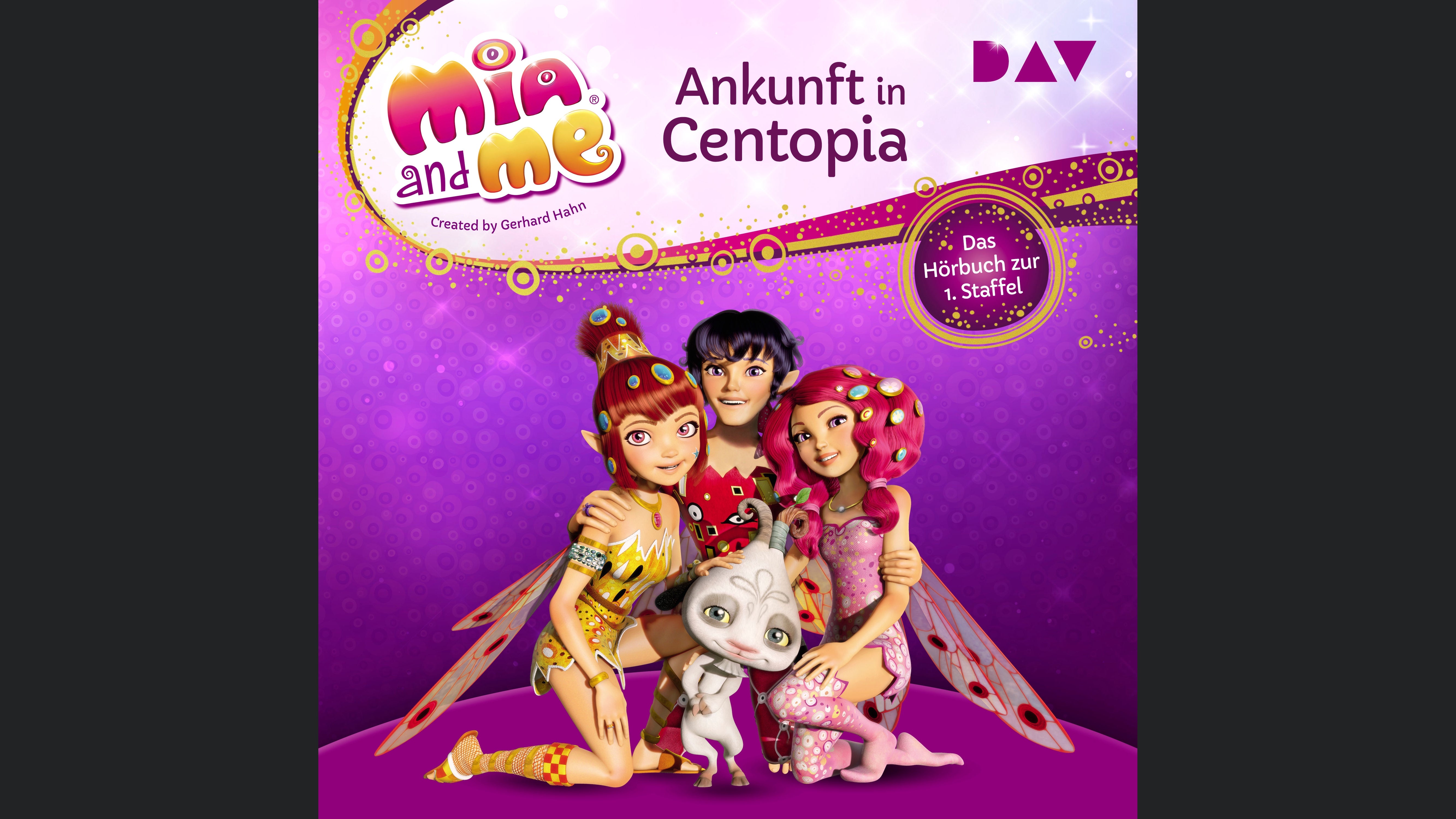 Mia and me: Ankunft in Centopia – Das Hörbuch zur 1. Staffel