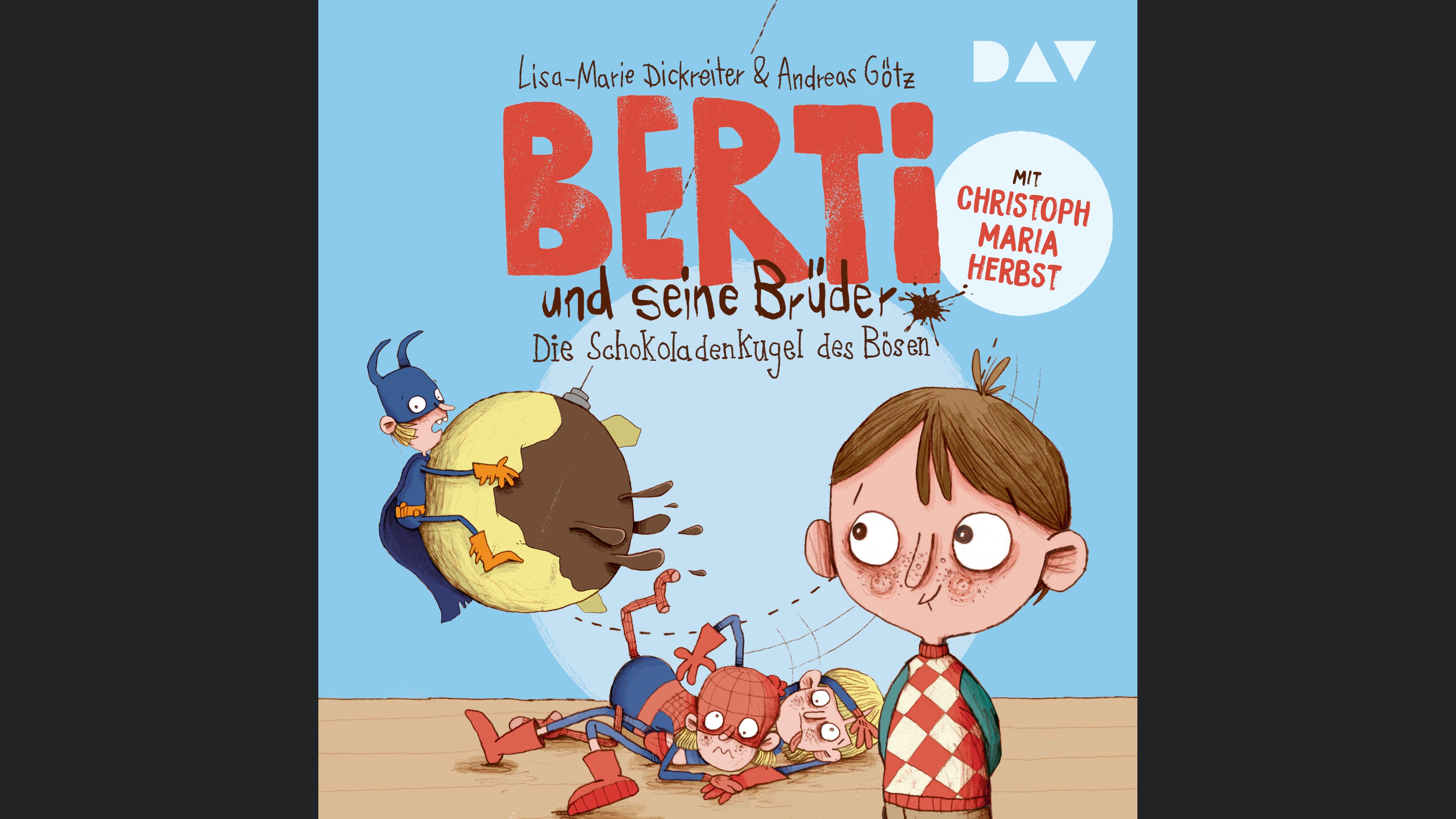 Berti und seine Brüder – Teil 1: Die Schokoladenkugel des Bösen