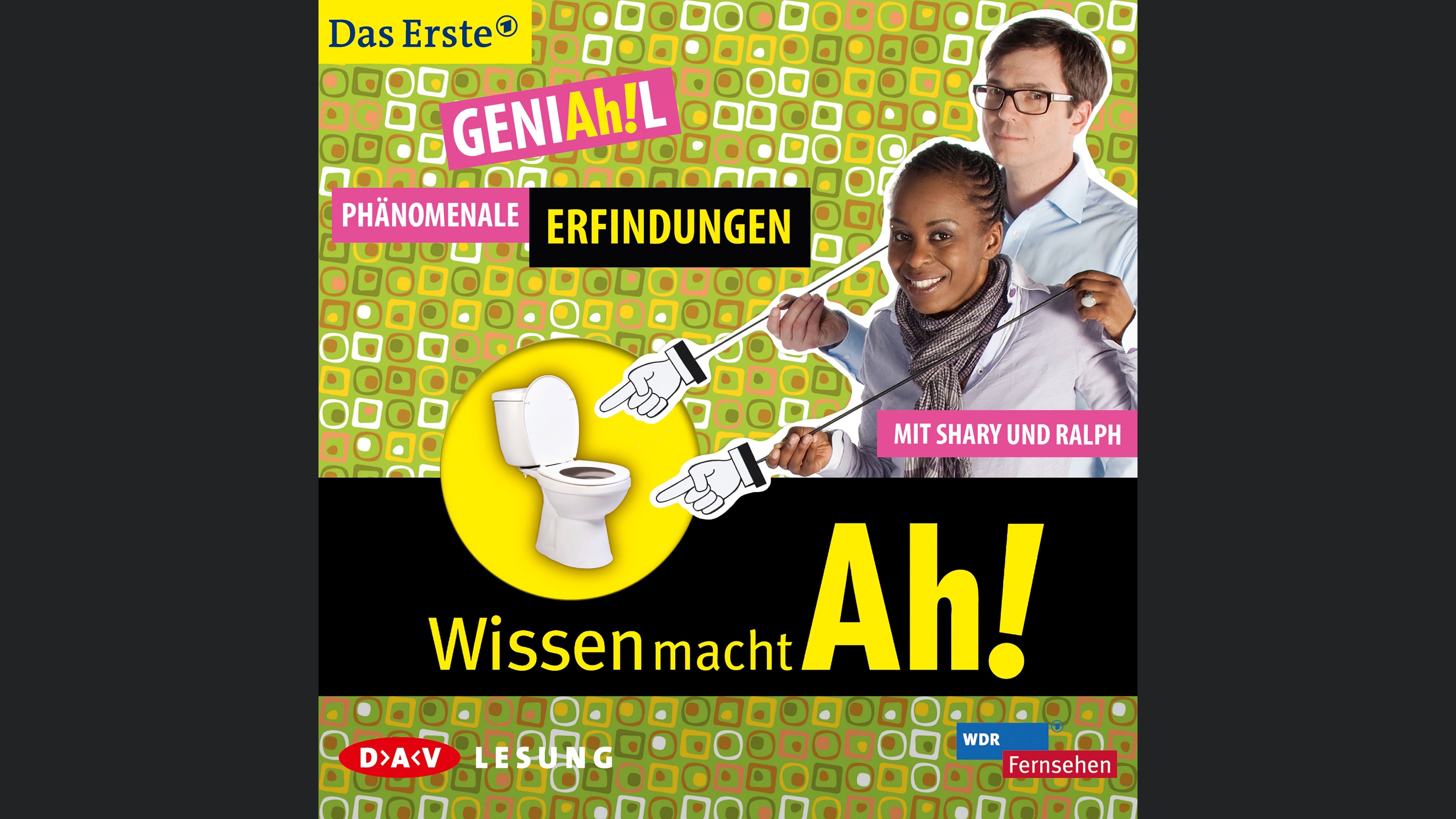 Wissen macht Ah! GeniAh!l - Phänomenale Erfindungen